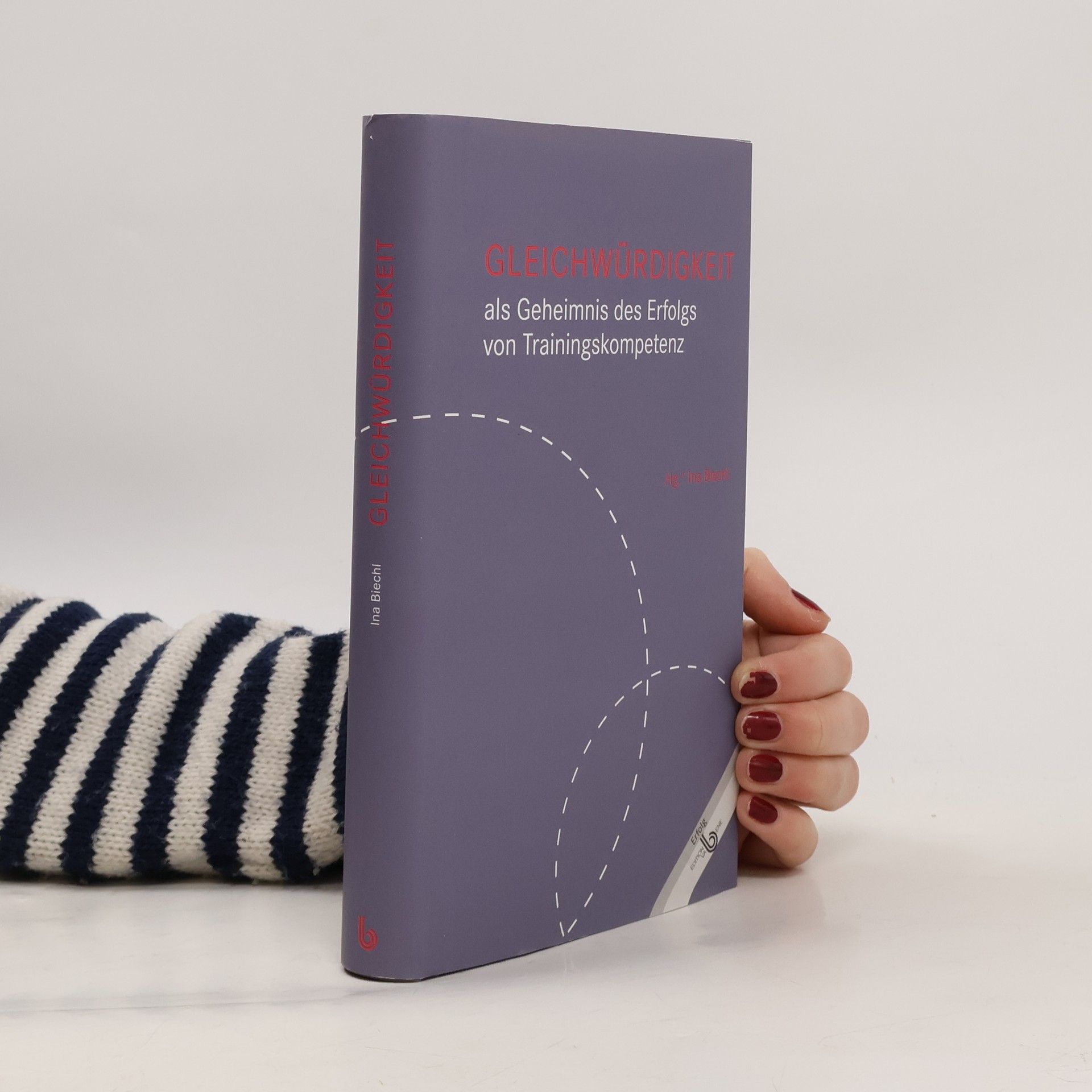 Ina Biechl Gleichwürdigkeit als Geheimnis des Erfolgs von Trainingskompetenz