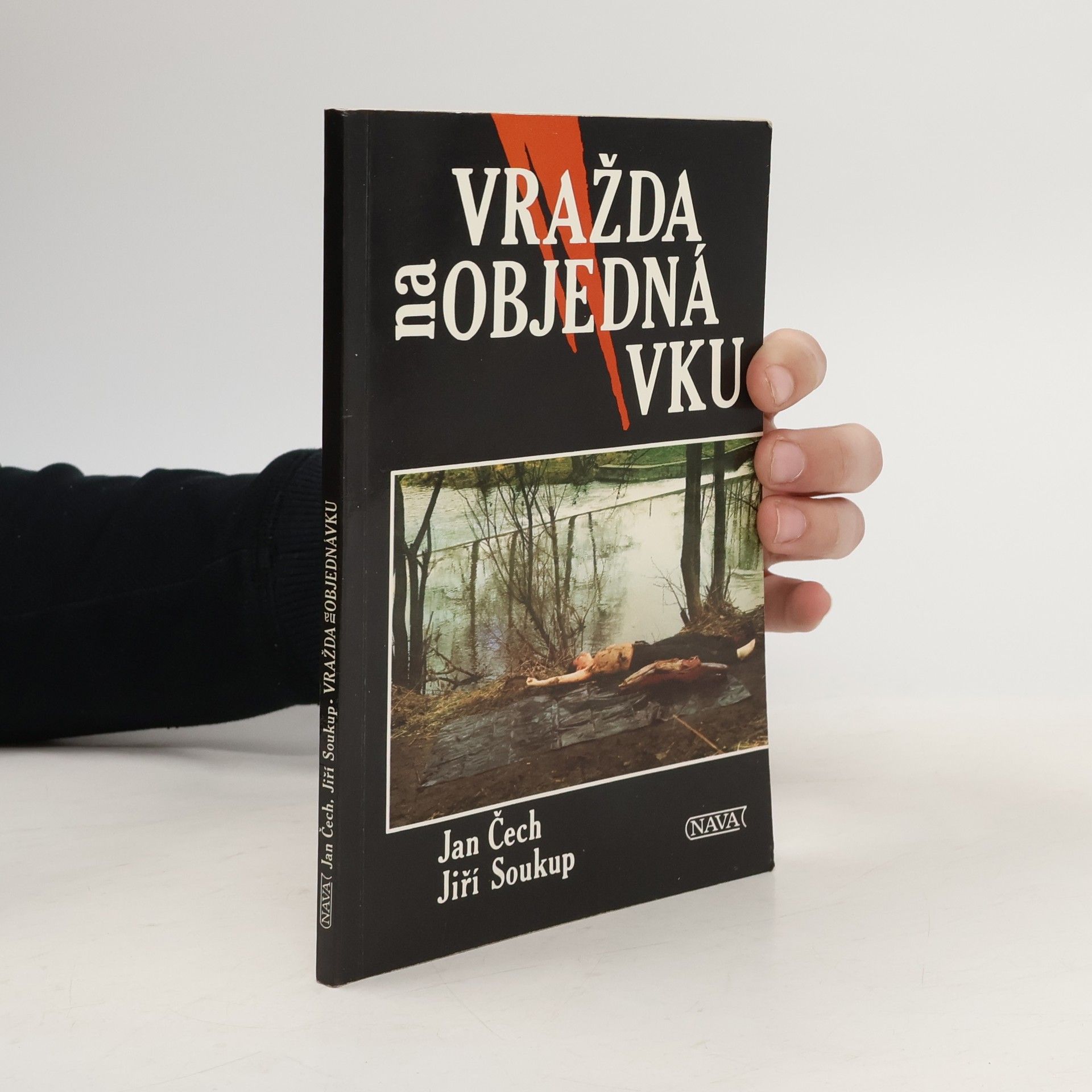 Jan Čech Vražda na objednávku : kriminalistické příběhy