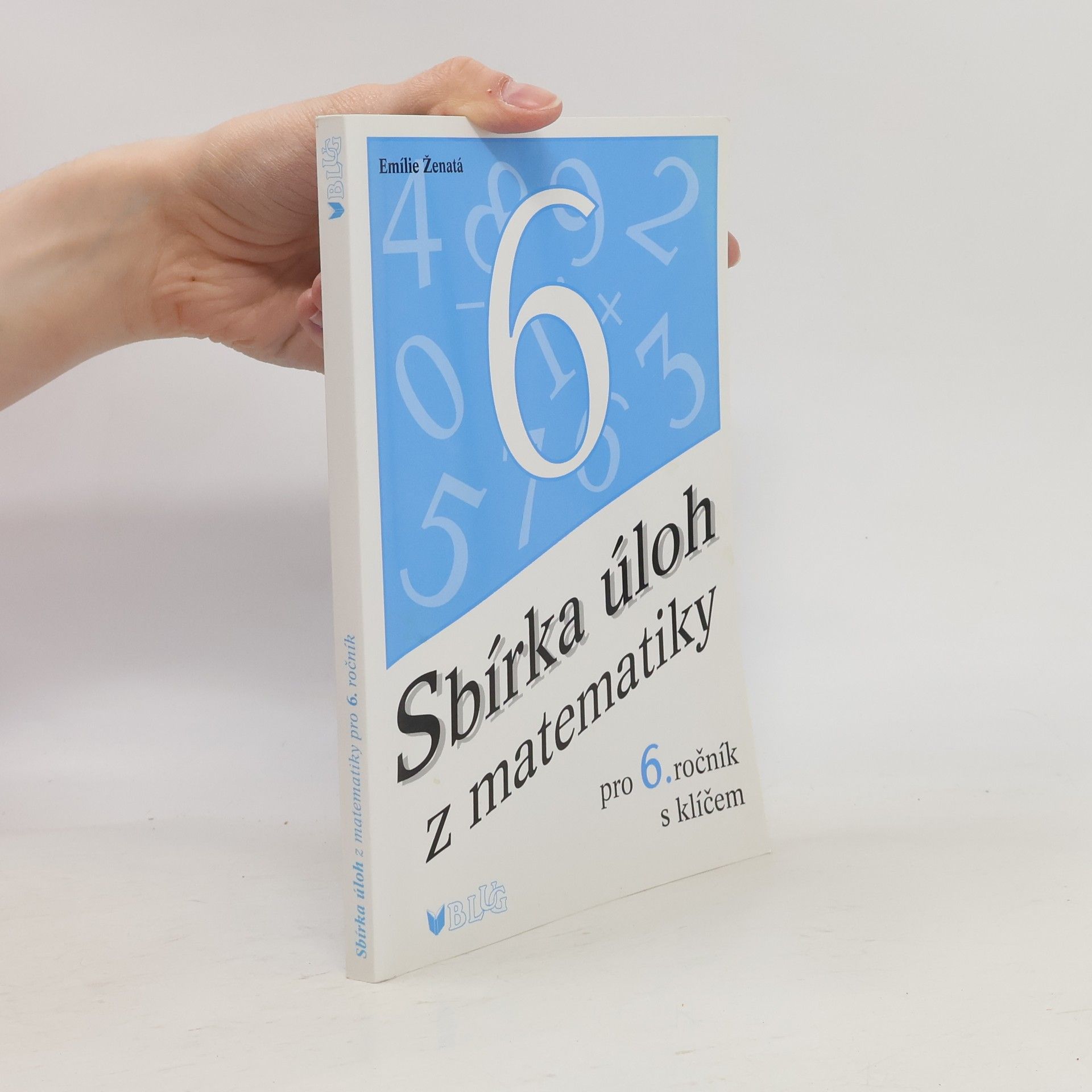 Emílie Ženatá Sbírka úloh z matematiky pro 6. ročník