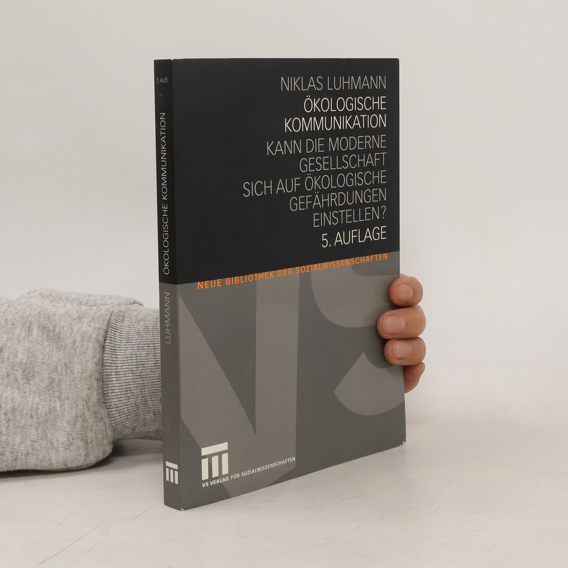 Niklas Luhmann Neue Bibliothek der Sozialwissenschaften: Ökologische Kommunikation