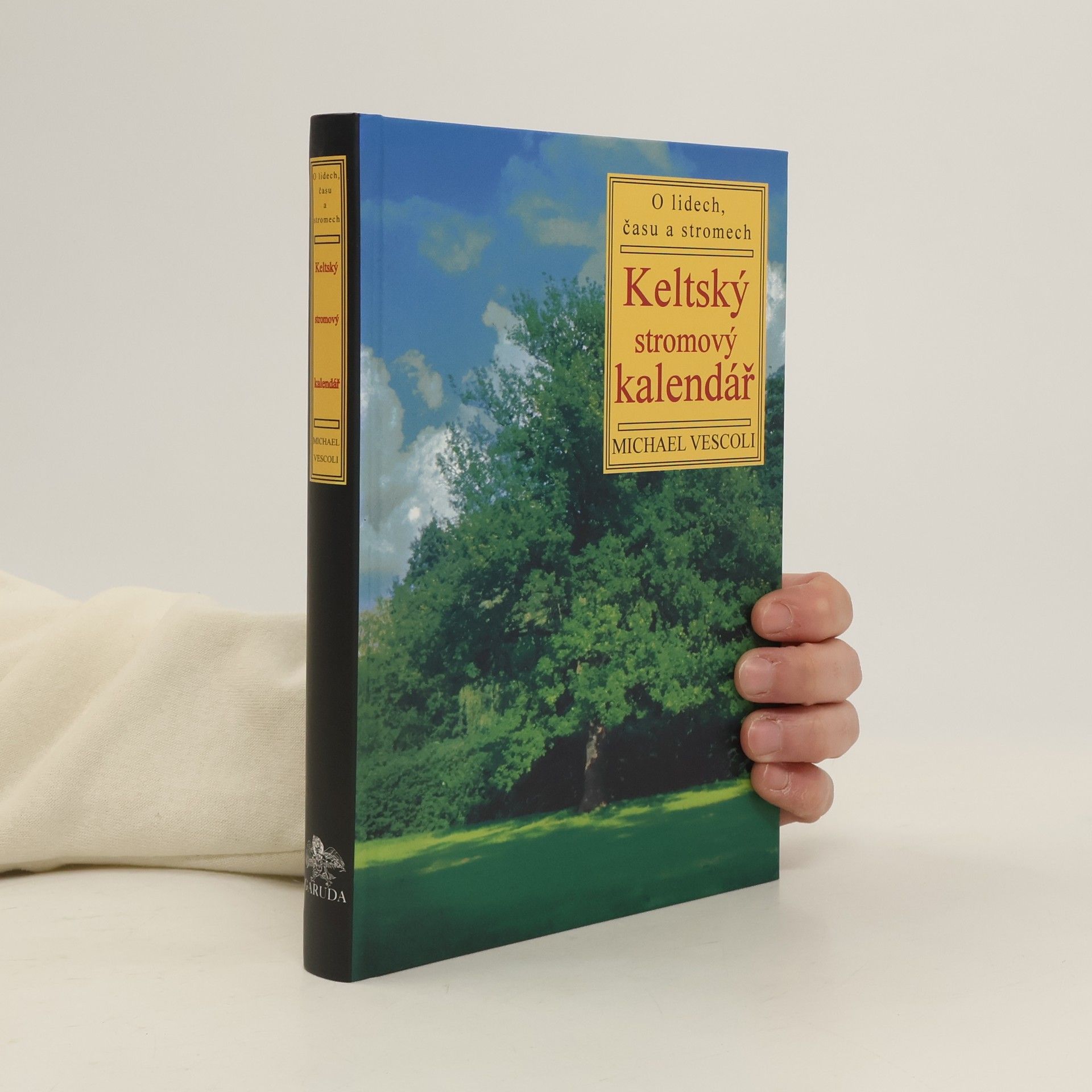 Michael Vescoli Keltský stromový kalendář. O lidech, času a stromech