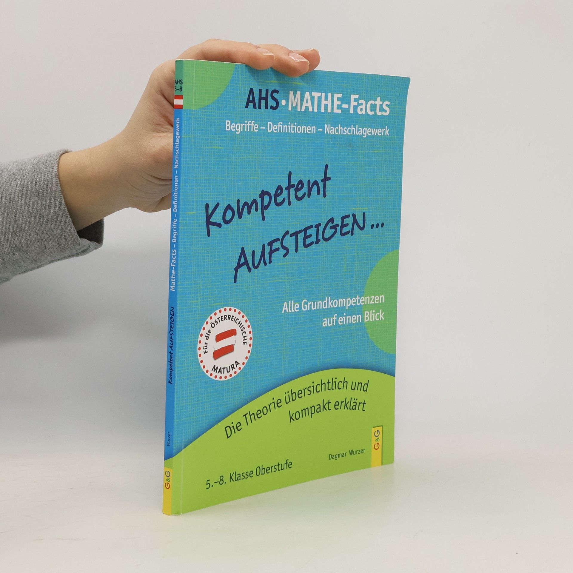 Dagmar Wurzer Kompetent Aufsteigen ... AHS - Mathe-Facts