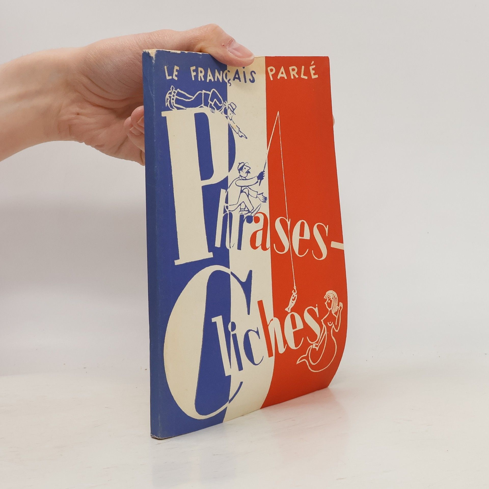 Le Français parlé: Phrases- Clichés
