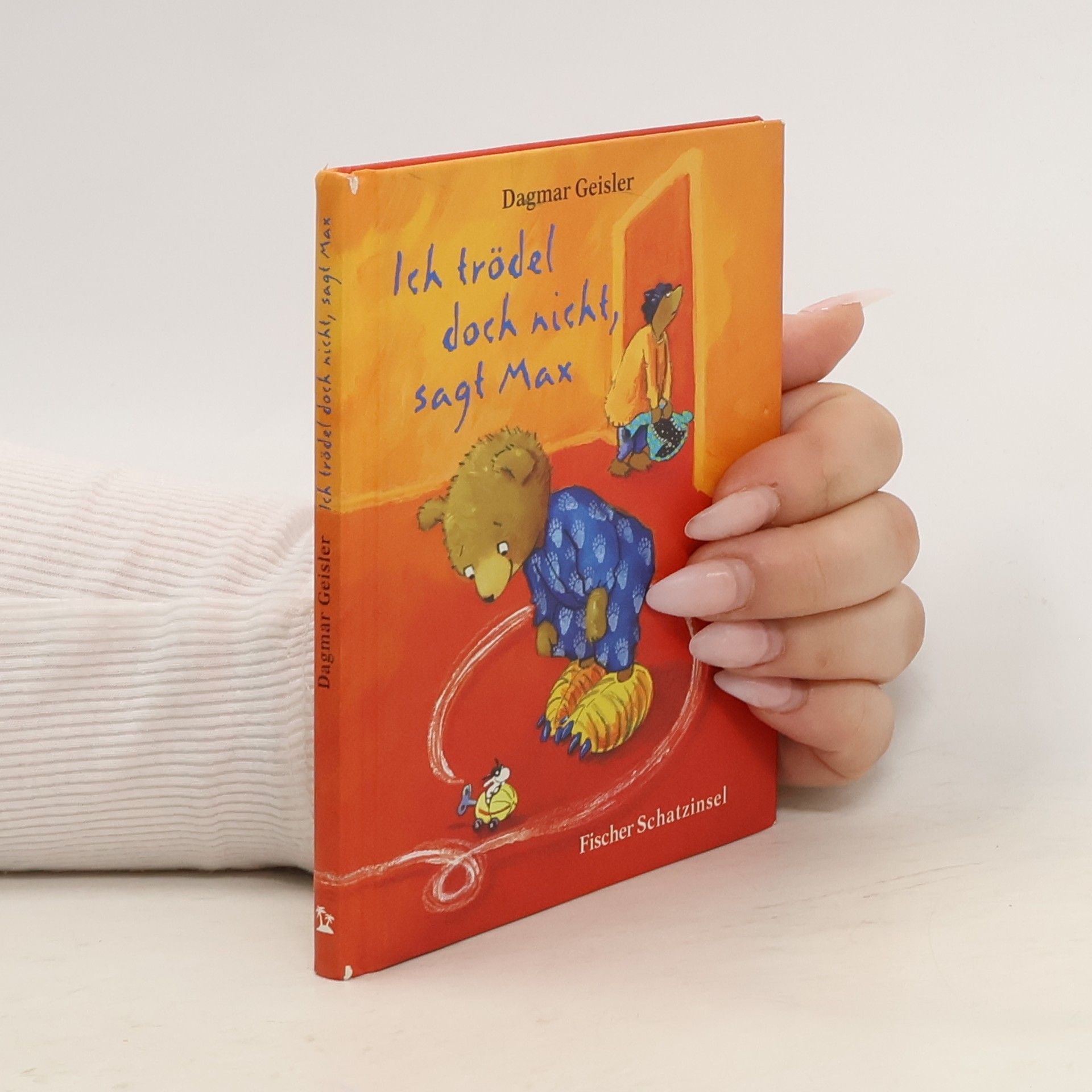 Dagmar Geisler Ich trödel doch nicht, sagt Max