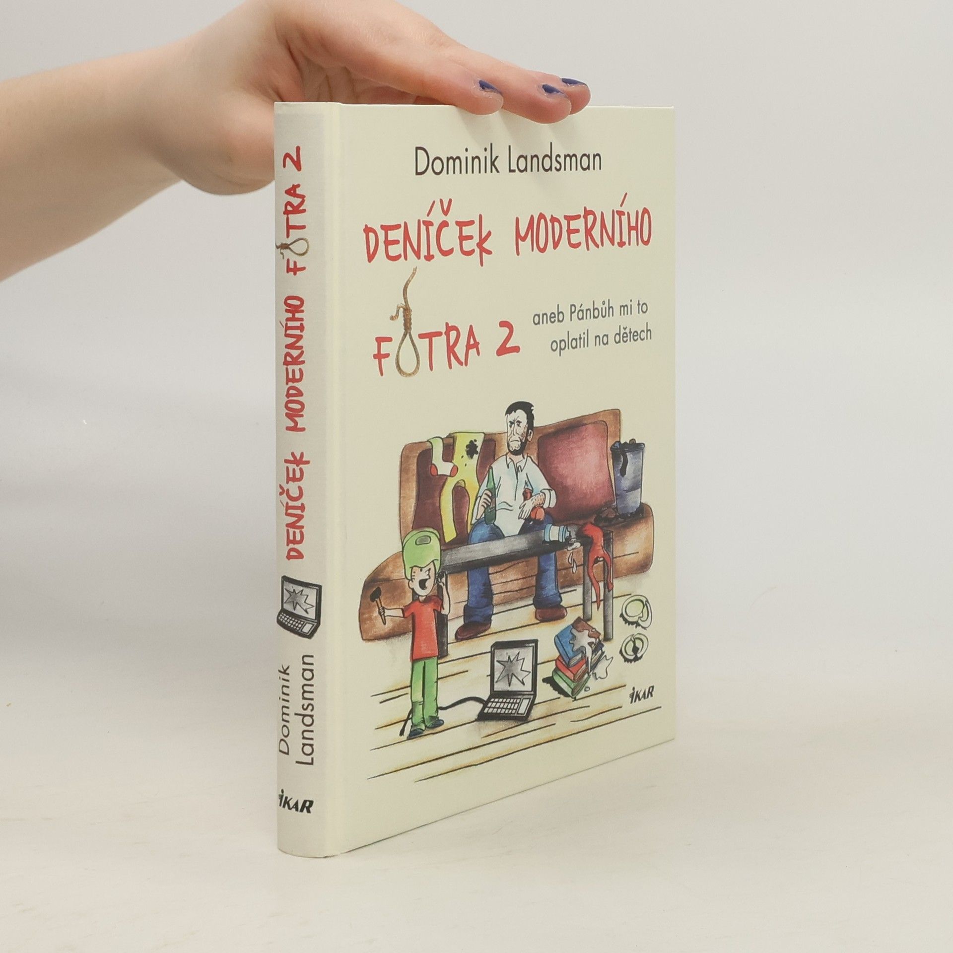 Dominik Landsman Deníček moderního fotra 2, aneb, Pánbůh mi to oplatil na dětech