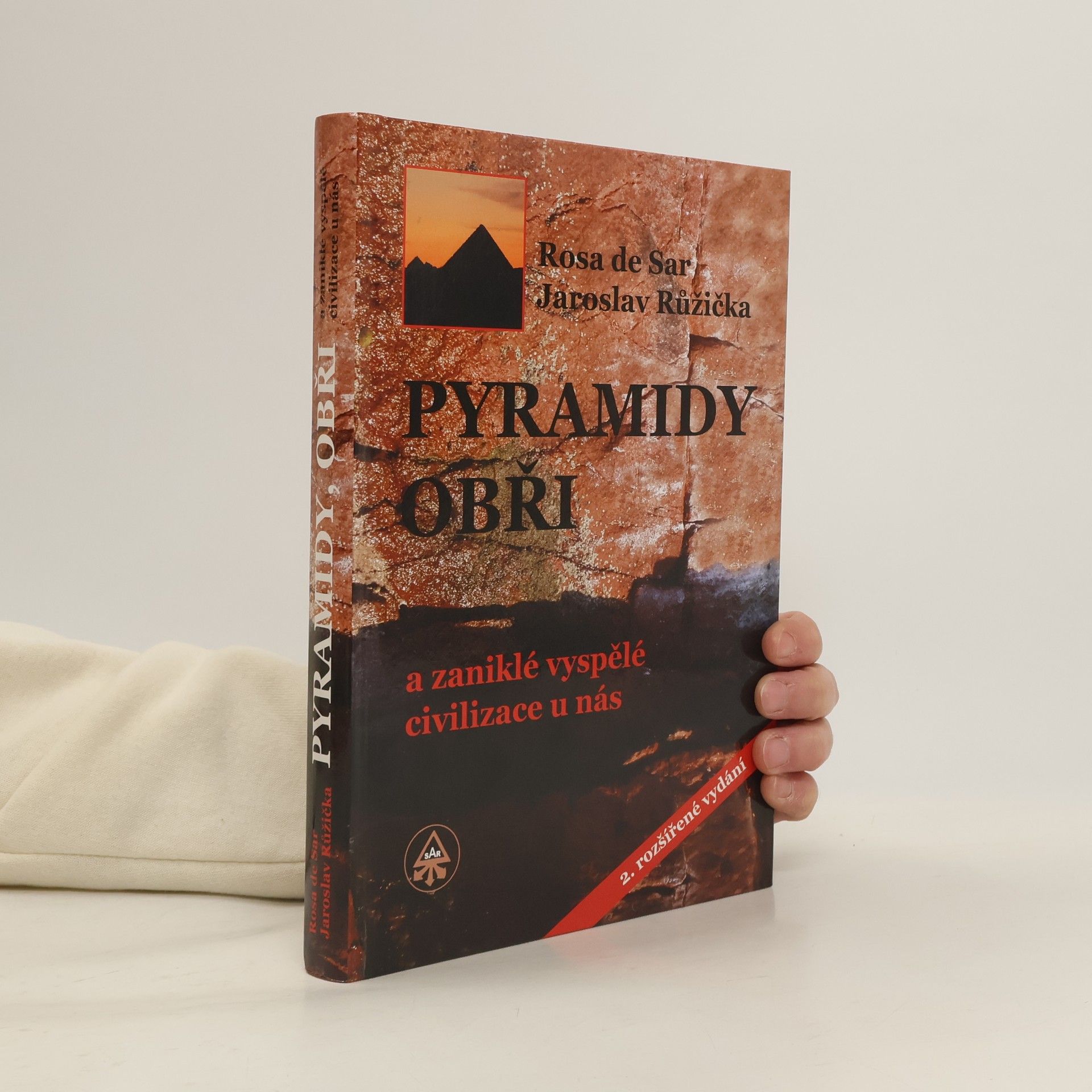 Rosa de Sar Pyramidy, obři a zaniklé vyspělé civilizace u nás