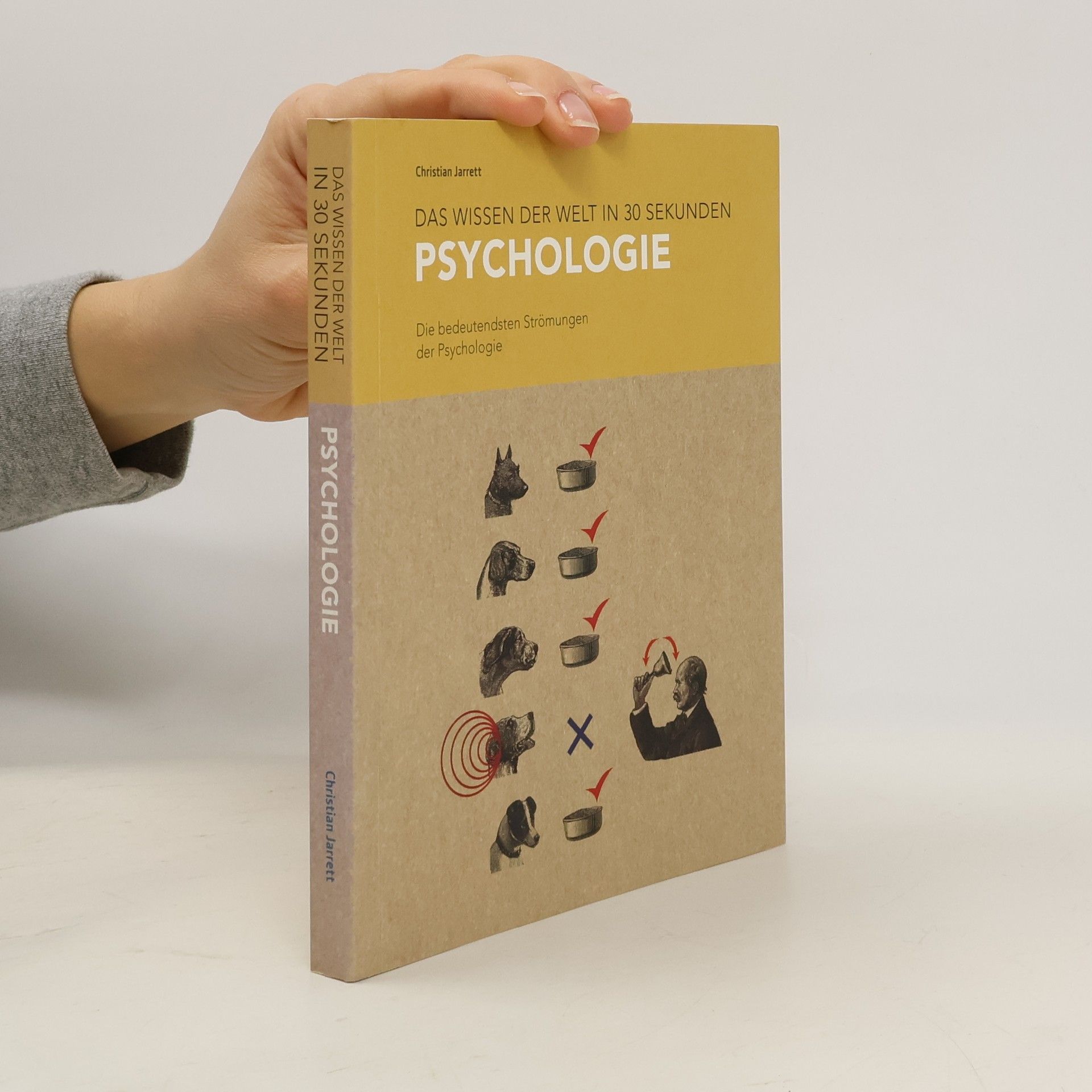 Psychologie: Das Wissen der Welt in 30 Sekunden. Die beudeutendsten Stromungen der Psychologie.