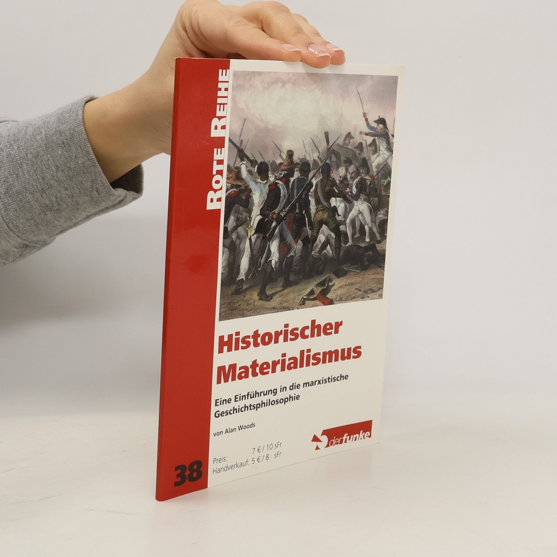Alan Woods Rote Reihe - 38: Historischer Materialismus
