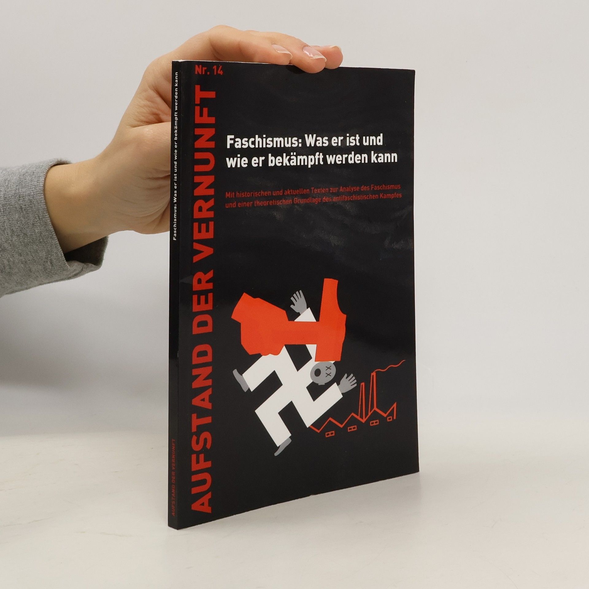 Fred Weston Aufstand der Vernunft - 14: Faschismus: Was er ist und wie er bekämpft werden kann