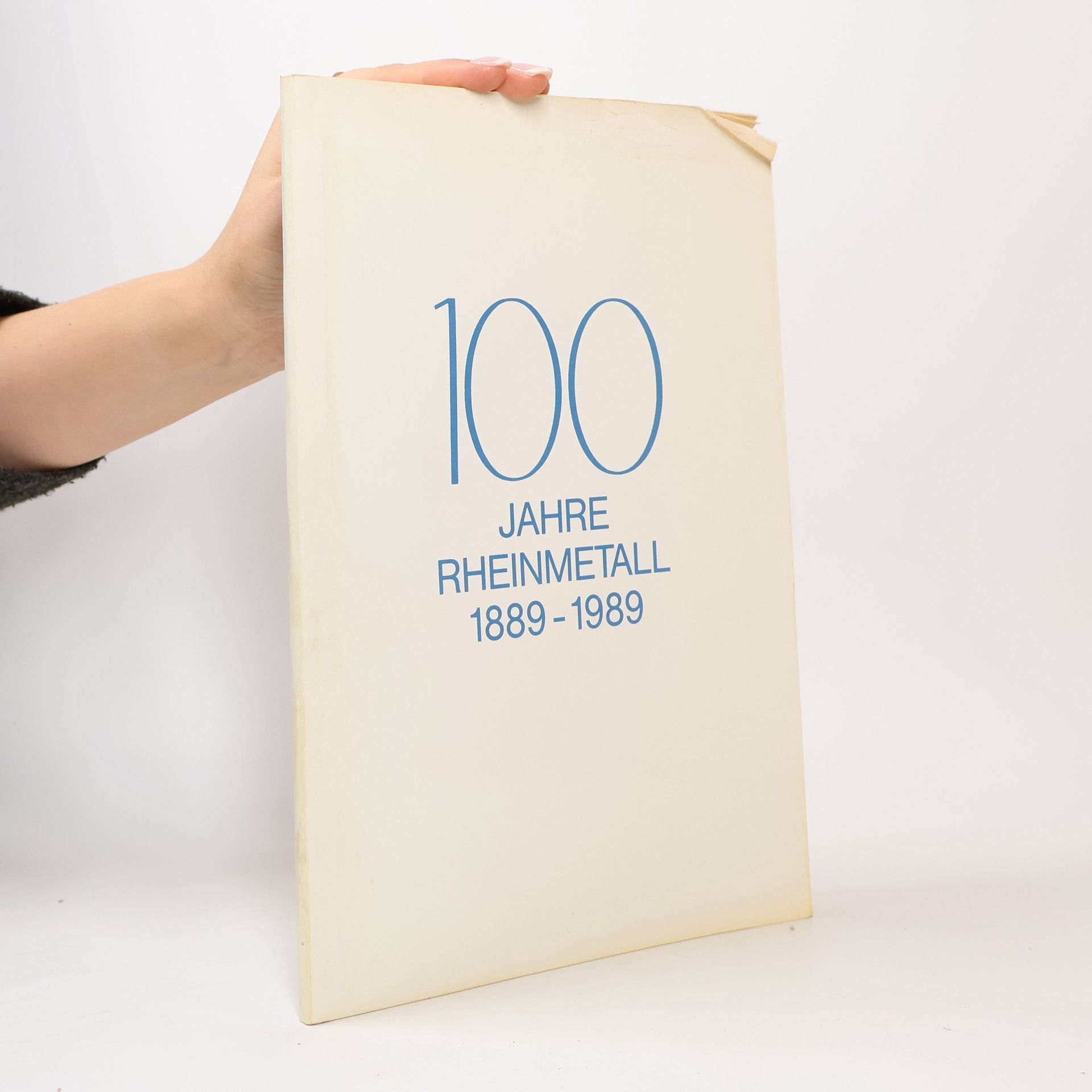 Autorenkollektiv 100 Jahre Rheinmetall 1889-1989