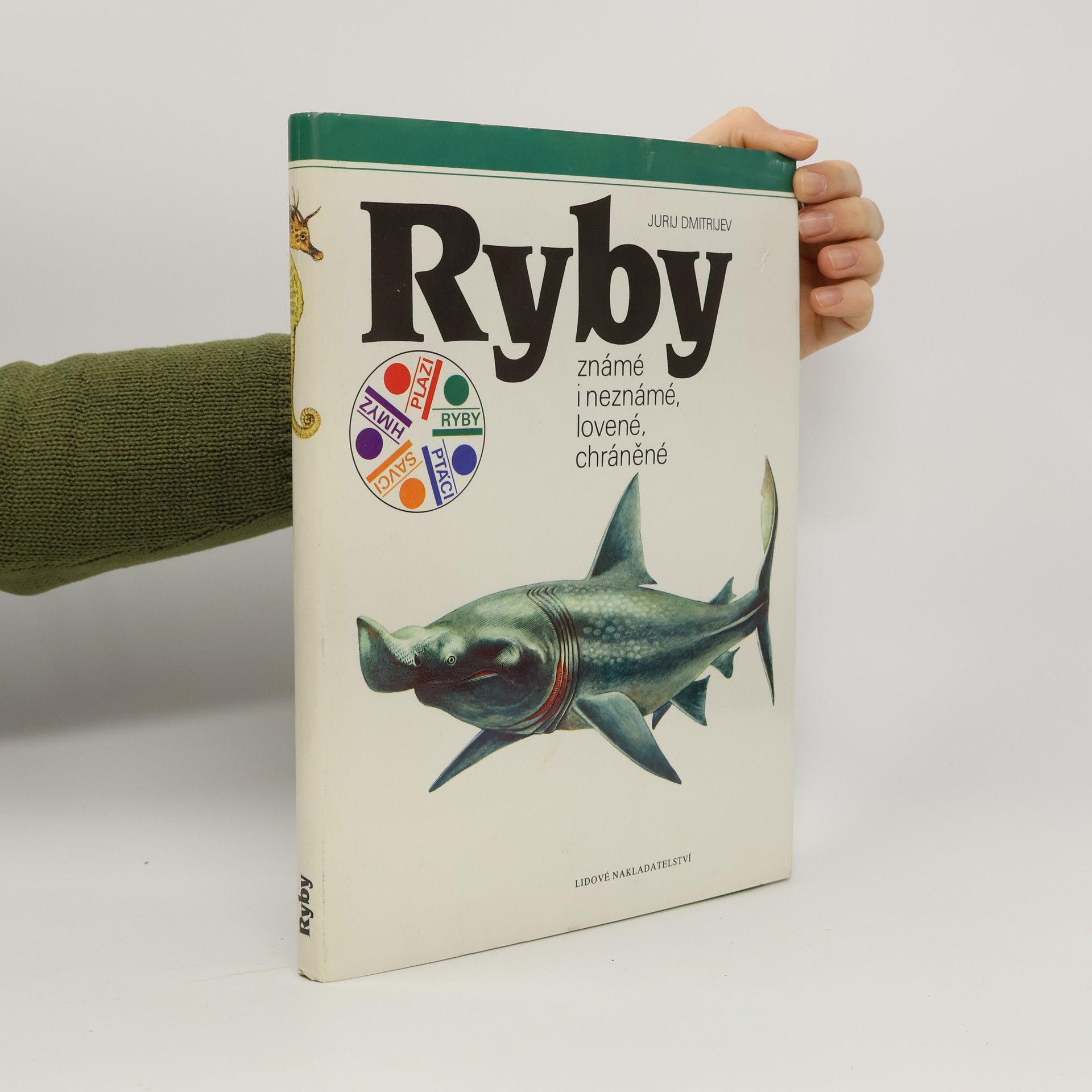 Jurij Dmitrijevič Dmitrijev Ryby. Známé i neznámé, lovené, chráněné
