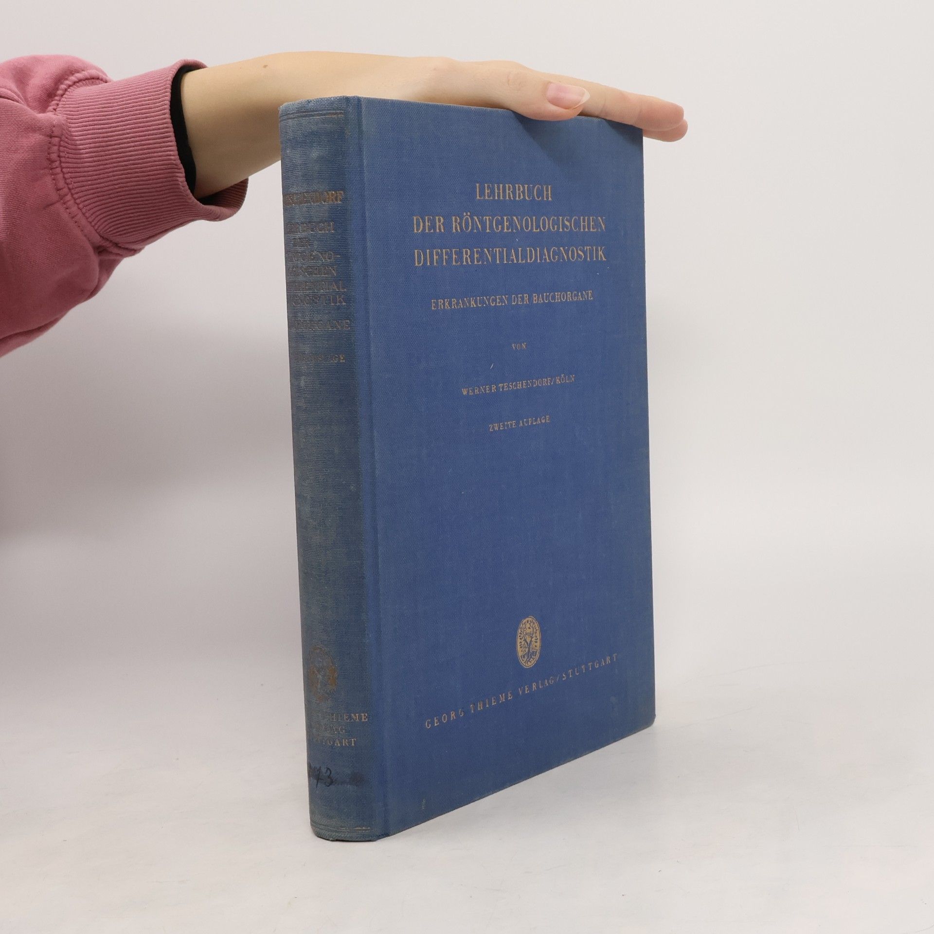 Werner Teschendorf Lehrbuch der Röntgenologischen Differentialdiagnostik II