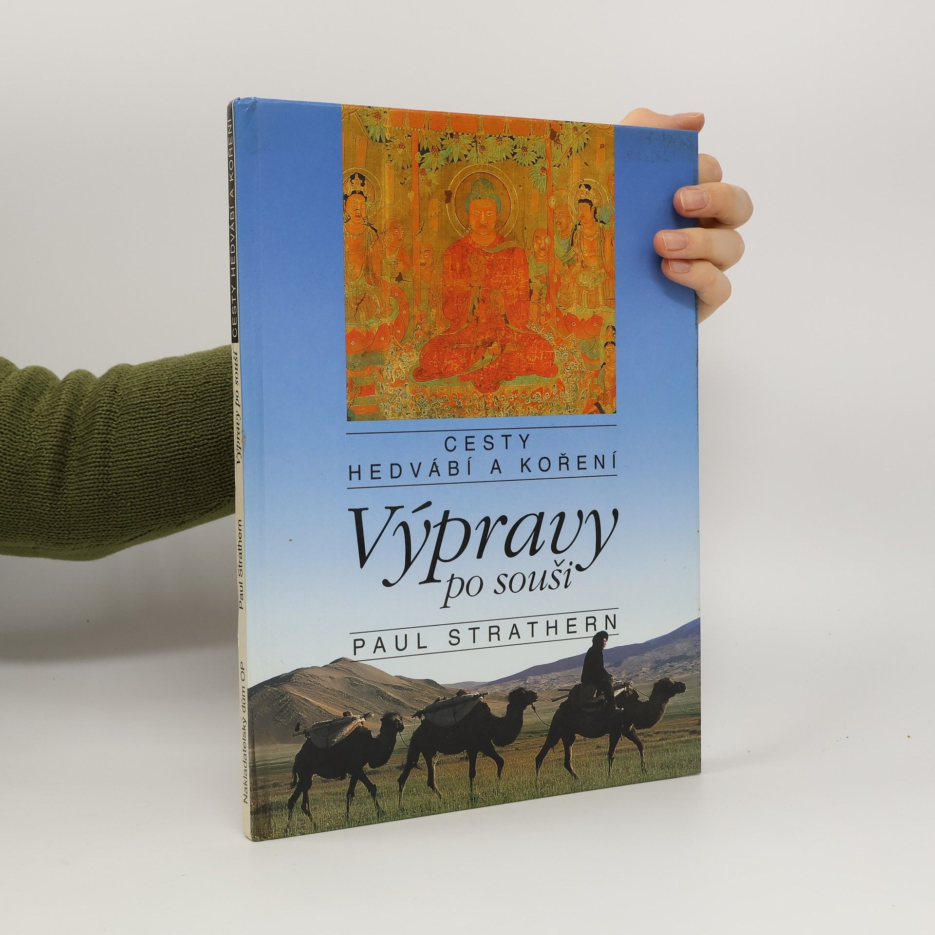 Paul Strathern Výpravy po souši. Cesty hedvání a koření