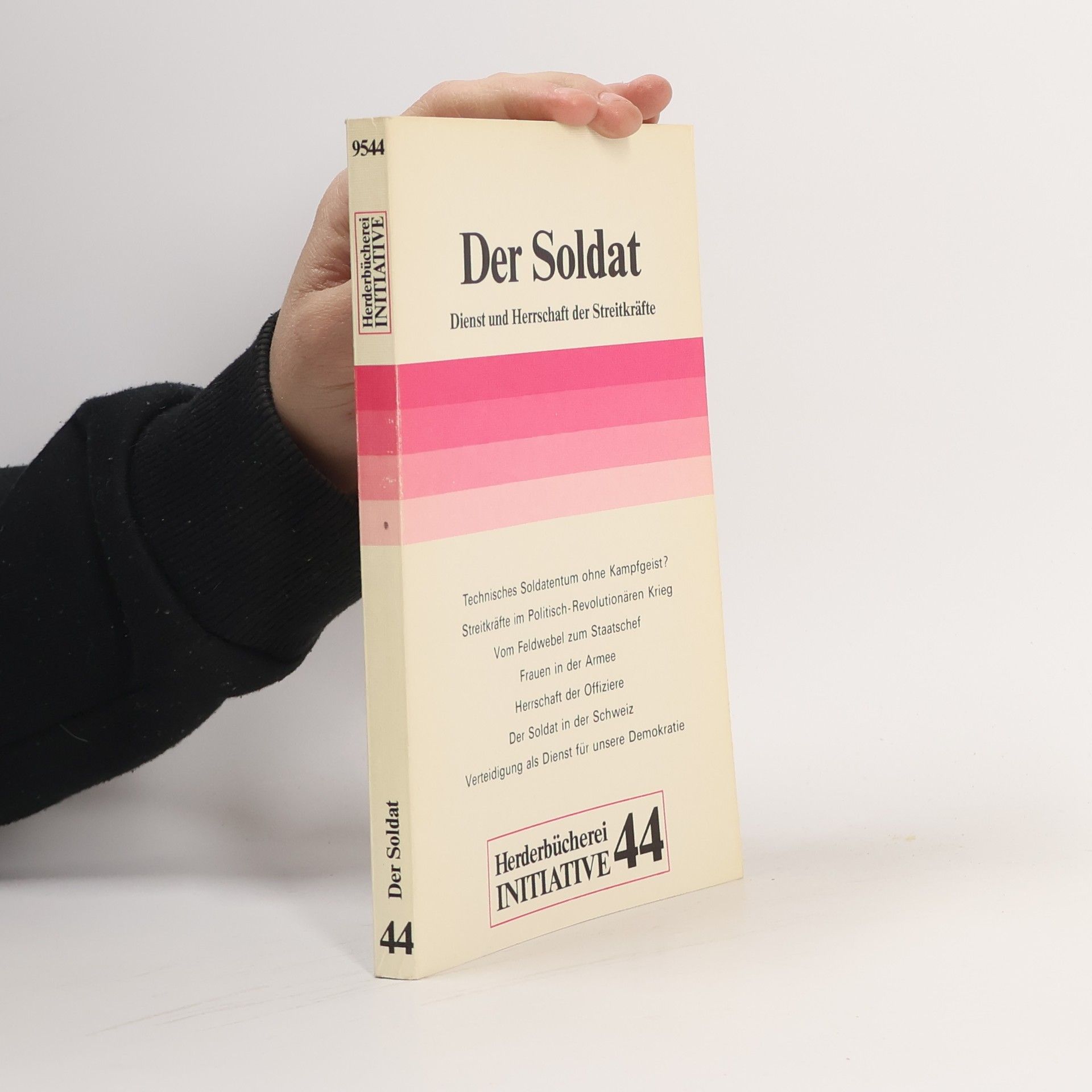 Gerd-Klaus Kaltenbrunner Herderbücherei Initiative - 44: Der Soldat