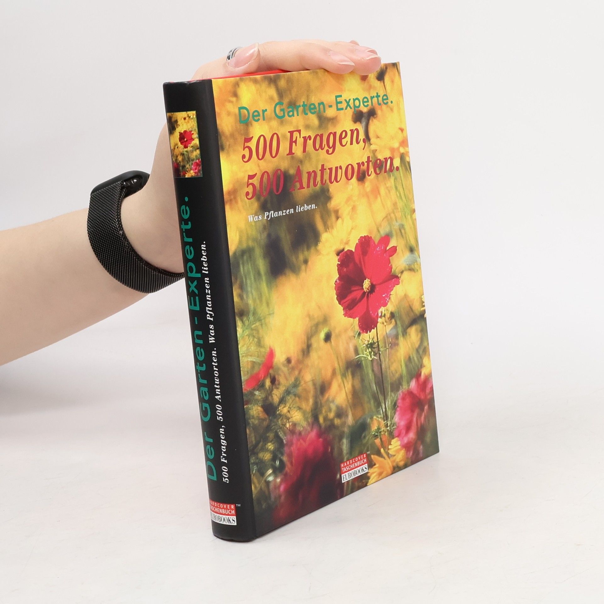 Kolektív autorov Der Garten-Experte. 500 Fragen. 500 Antworten