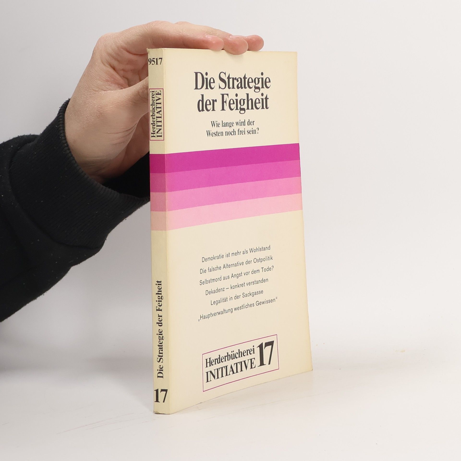 Gerd-Klaus Kaltenbrunner Herderbücherei Initiative - 17: Die Strategie der Feigheit