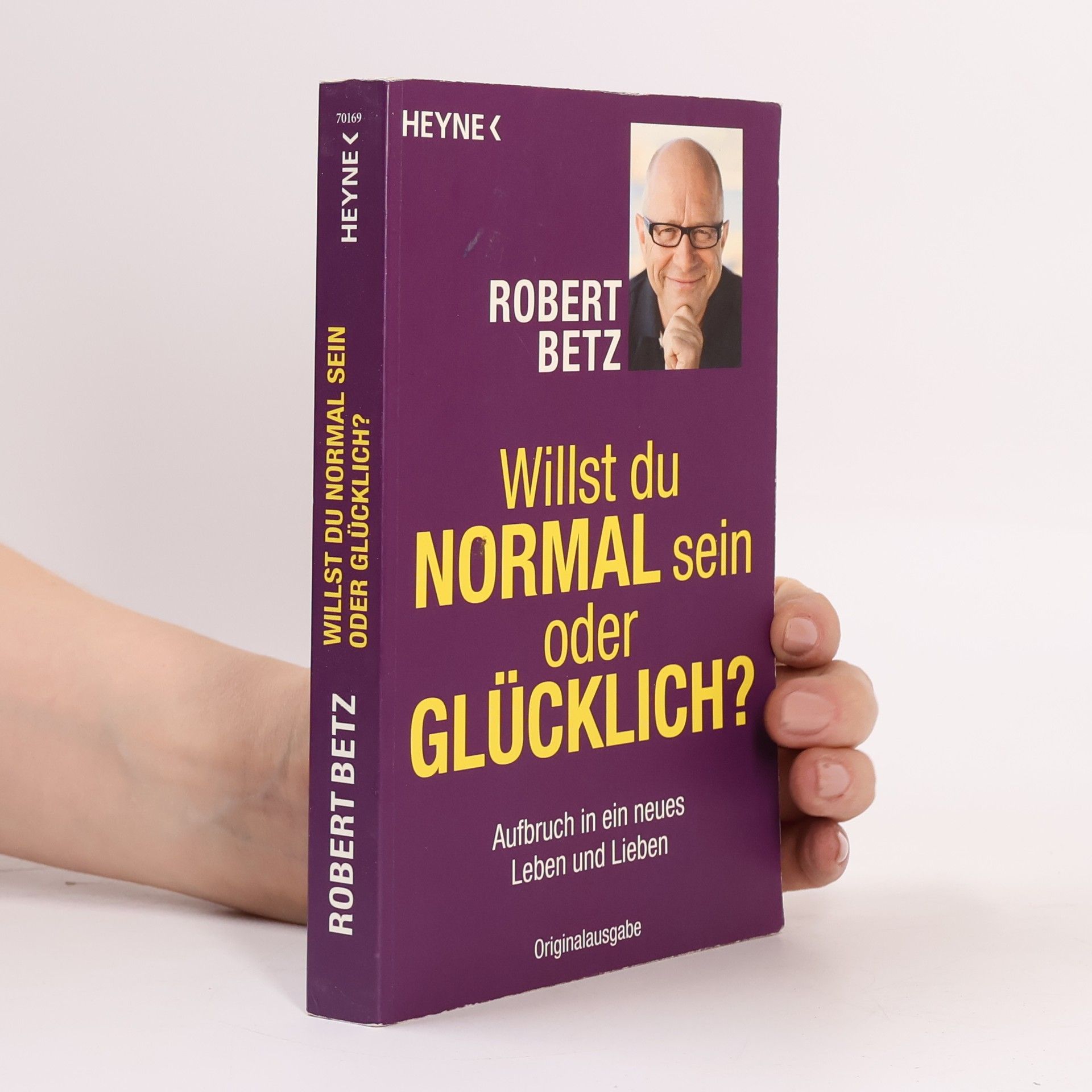 Willst du normal sein oder glücklich?