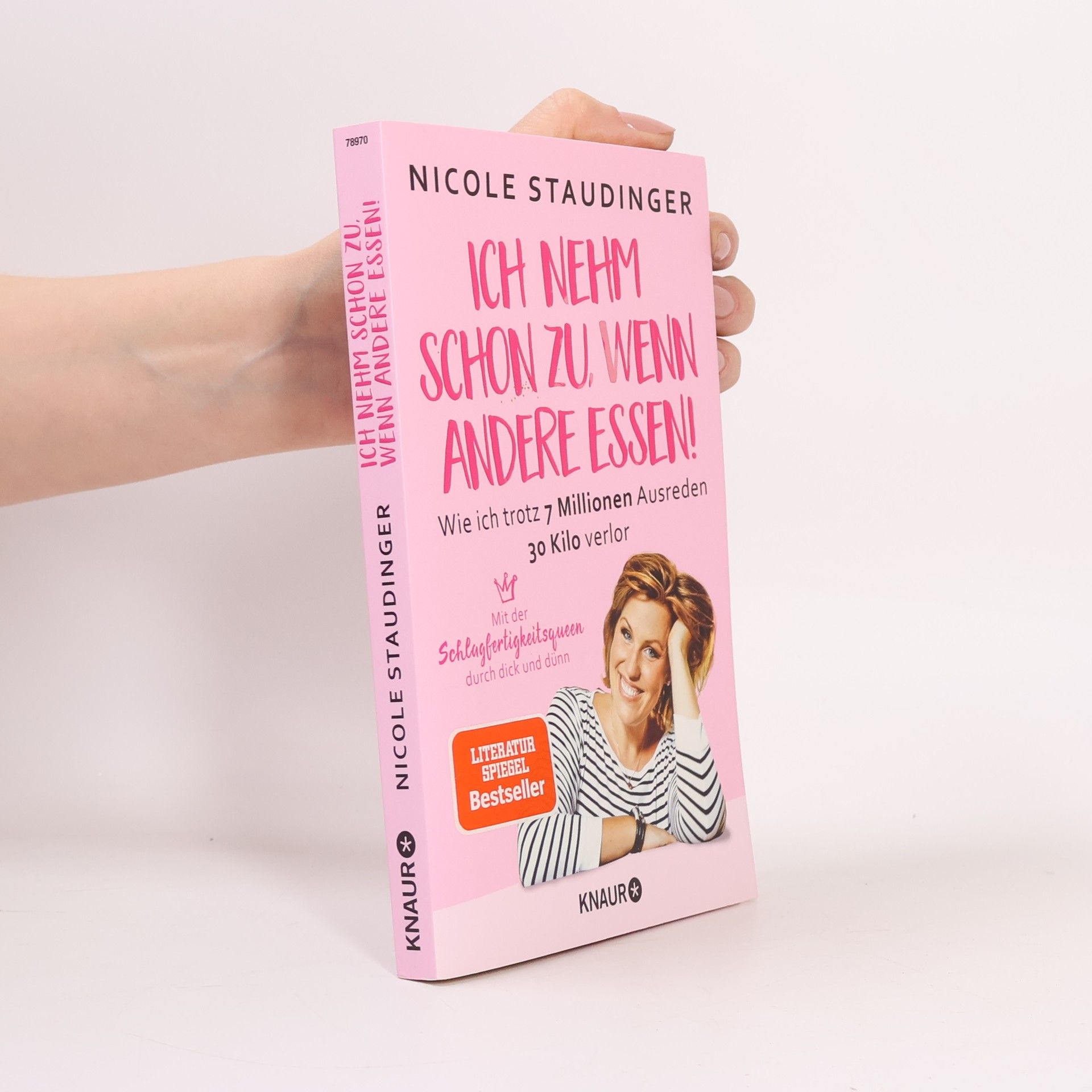 Nicole Staudinger Ich nehm schon zu, wenn andere essen