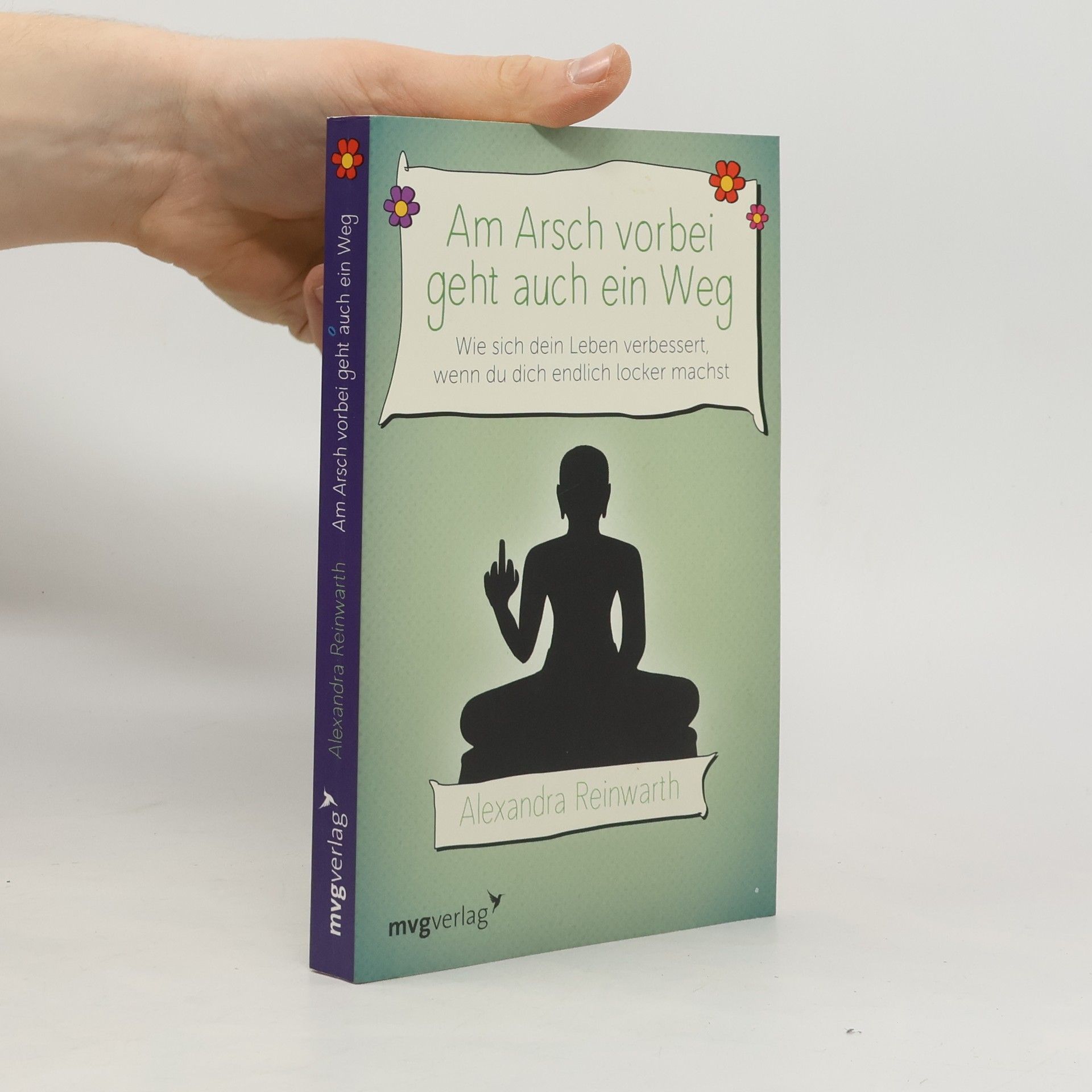 Alexandra Reinwarth Am Arsch vorbei geht auch ein Weg