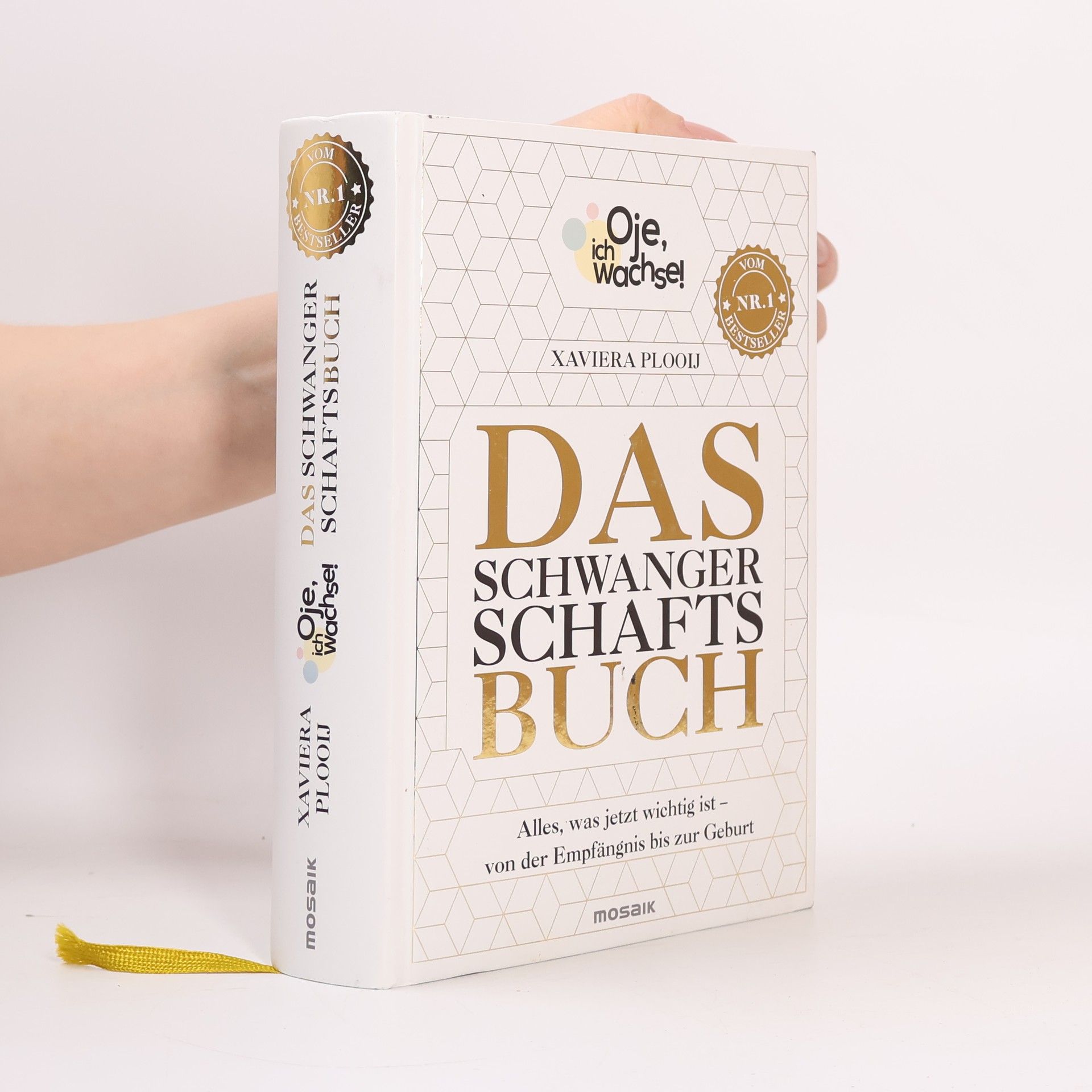 Oje, ich wachse! Das Schwangerschaftsbuch. Alles, was jetzt wichtig ist - Von der Empfängnis bis zur Geburt