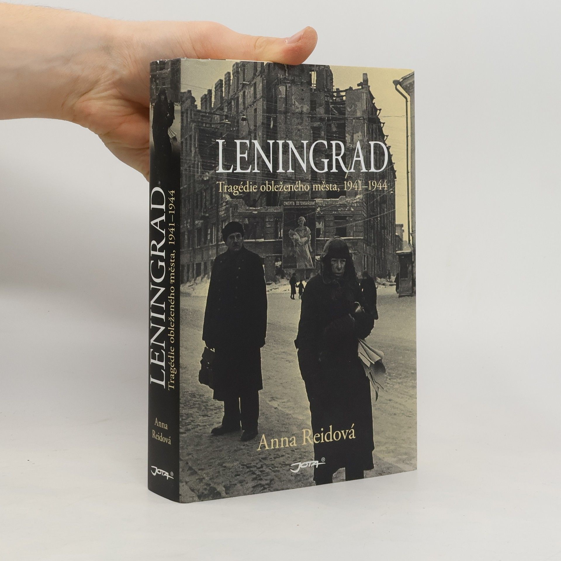 Anna Reid Leningrad : tragédie obleženého města, 1941-1944