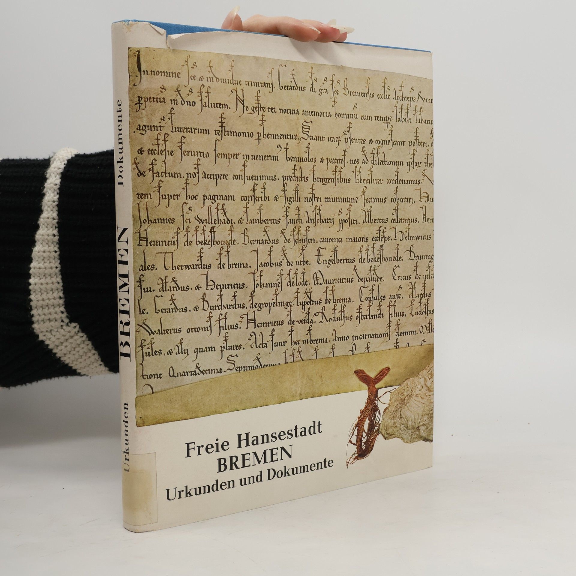 Autorenkollektiv Freie Hansestadt Bremen. Urkunden und Dokumente