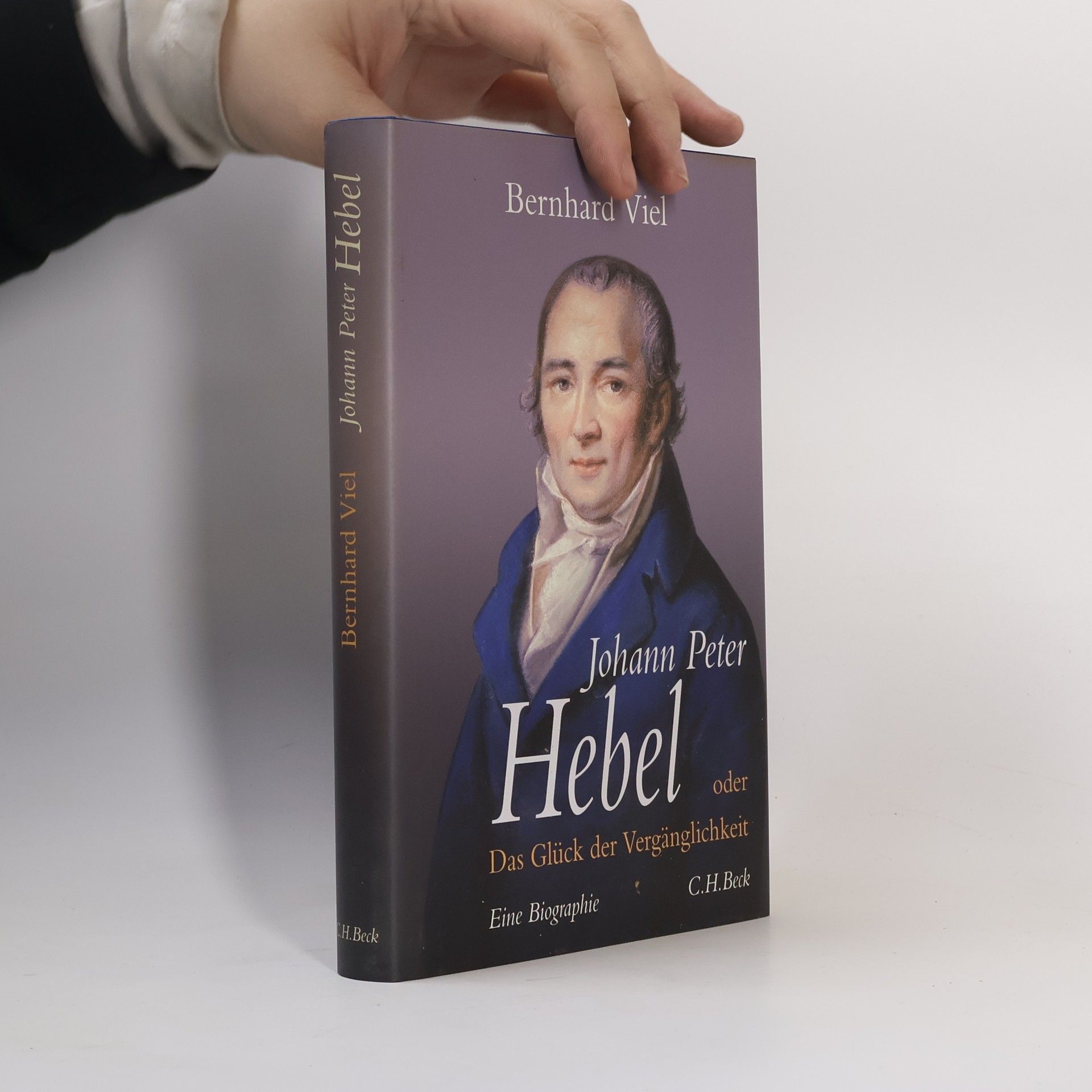 Johann Peter Hebel oder das Glück der Vergänglichkeit