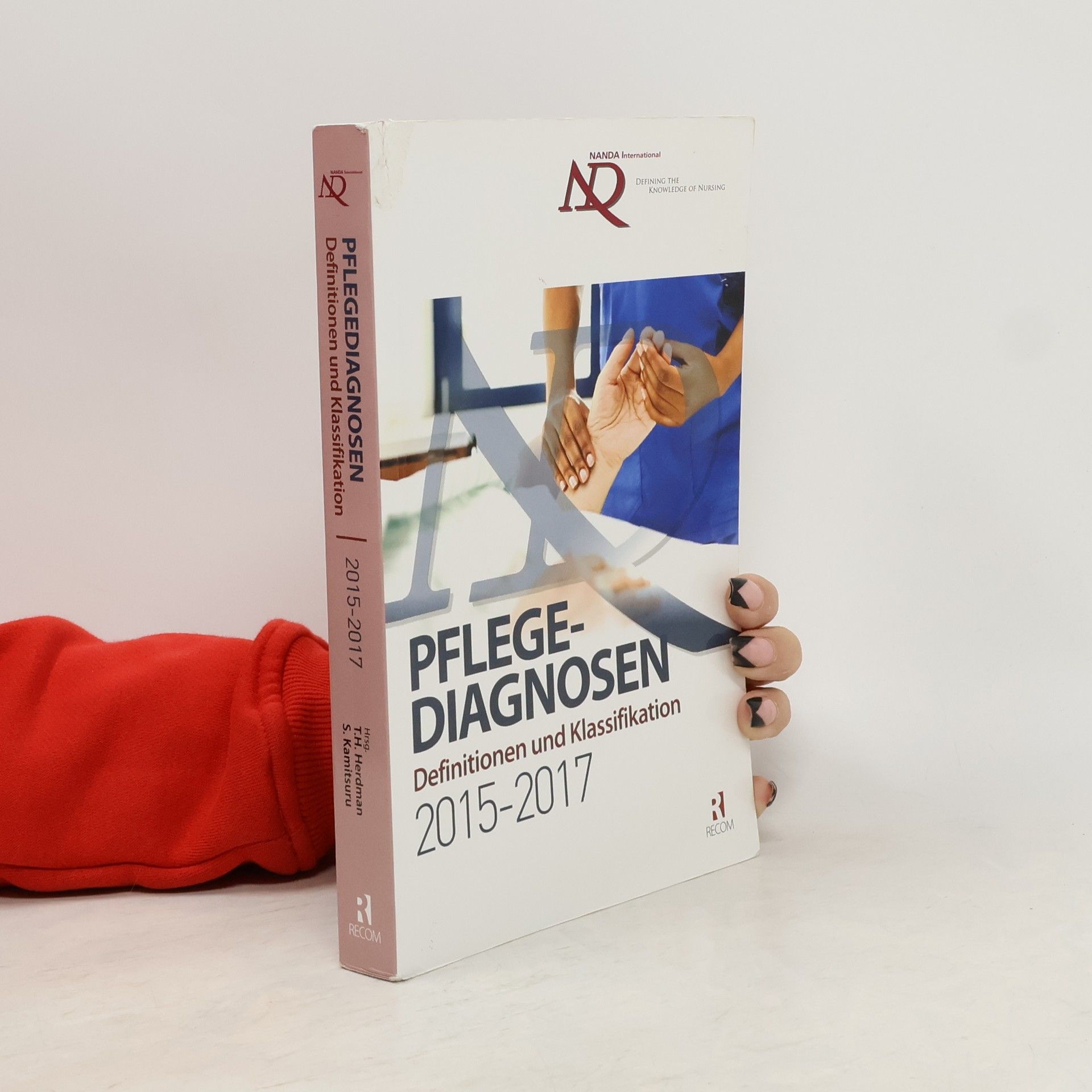 T. H. Herdman NANDA International: Pflegediagnosen: Definitionen und Klassifikation 2015-2017