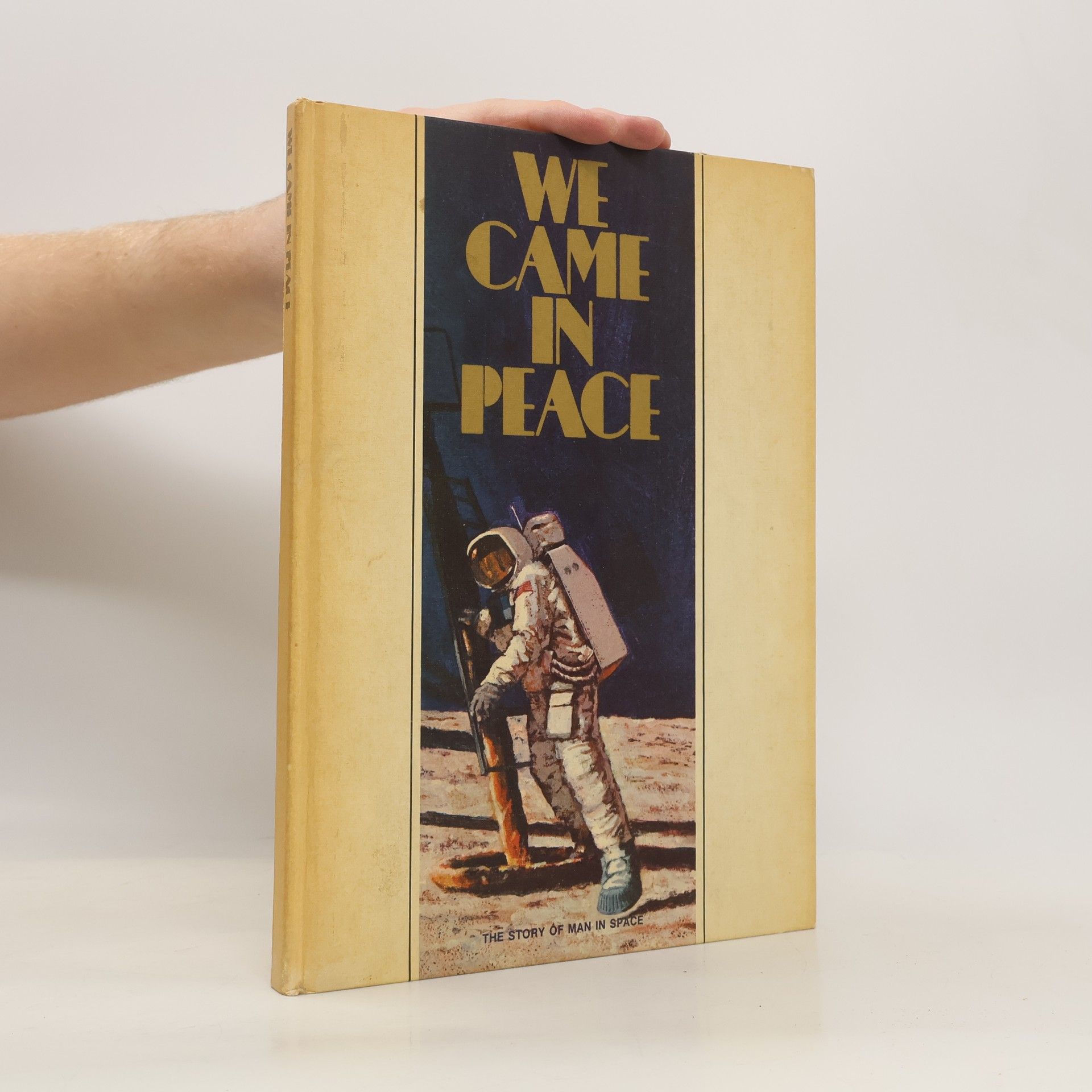 Autorenkollektiv We came in Peace. The Story of Man in Space
