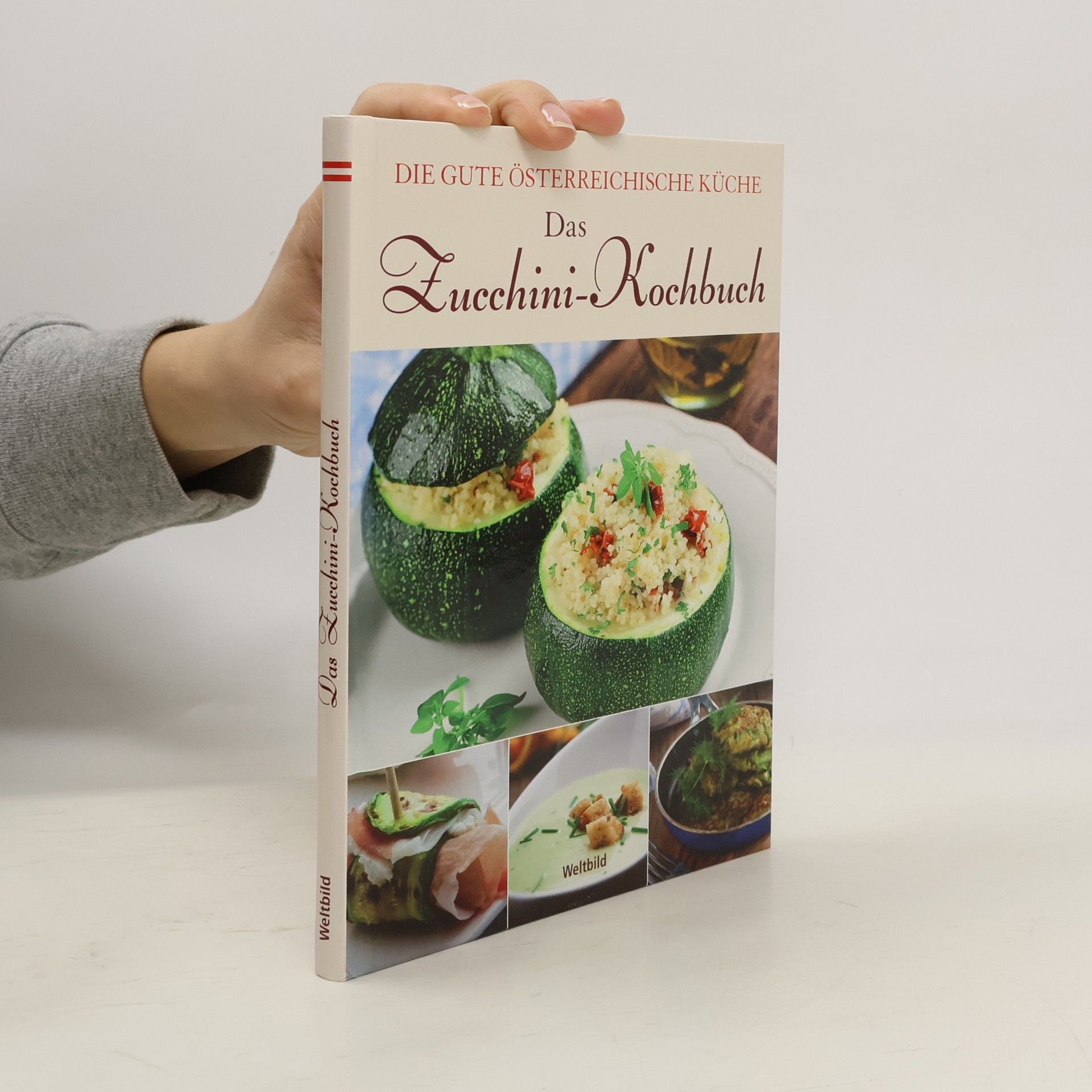 Marie Theres Berger Die gute österreichische Küche: Das Zucchini-Kochbuch