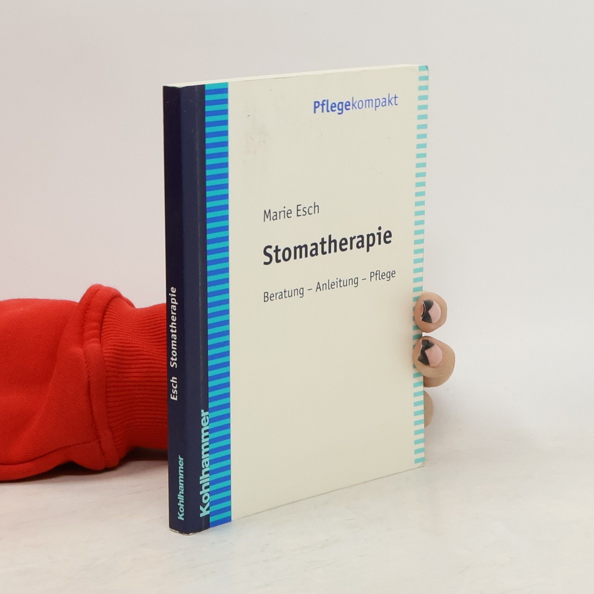 Marie Esch Pflegekompakt: Stomatherapie