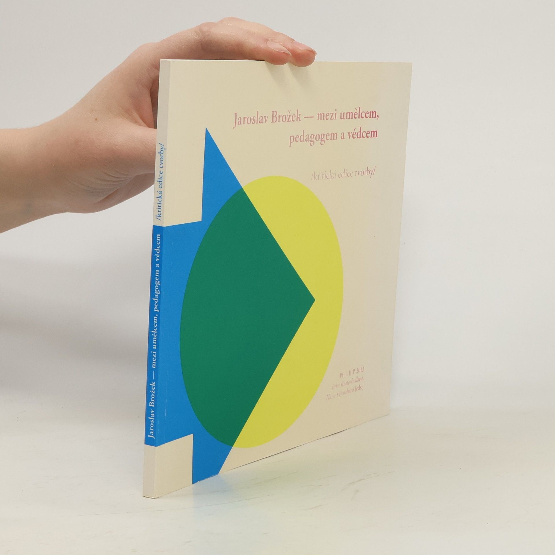 Jaroslav Brožek - mezi umělcem, pedagogem a vědcem