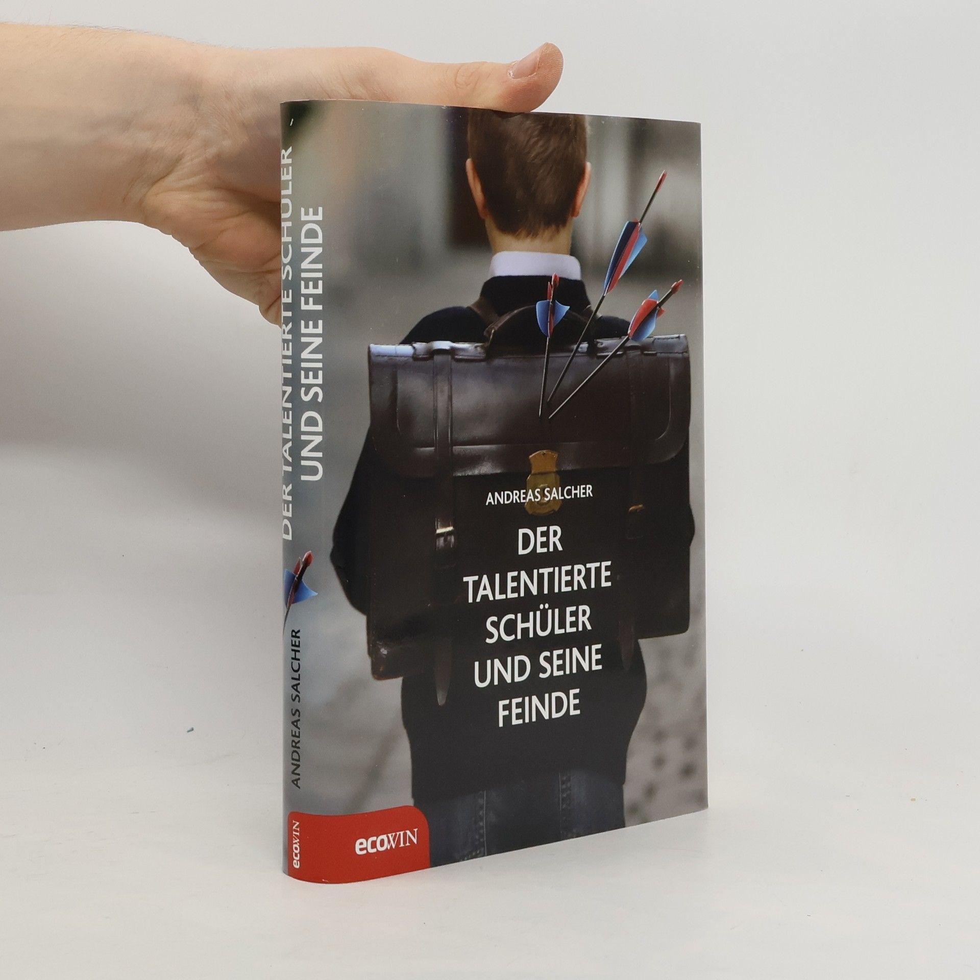 Andreas Salcher Der talentierte Schüler und seine Feinde