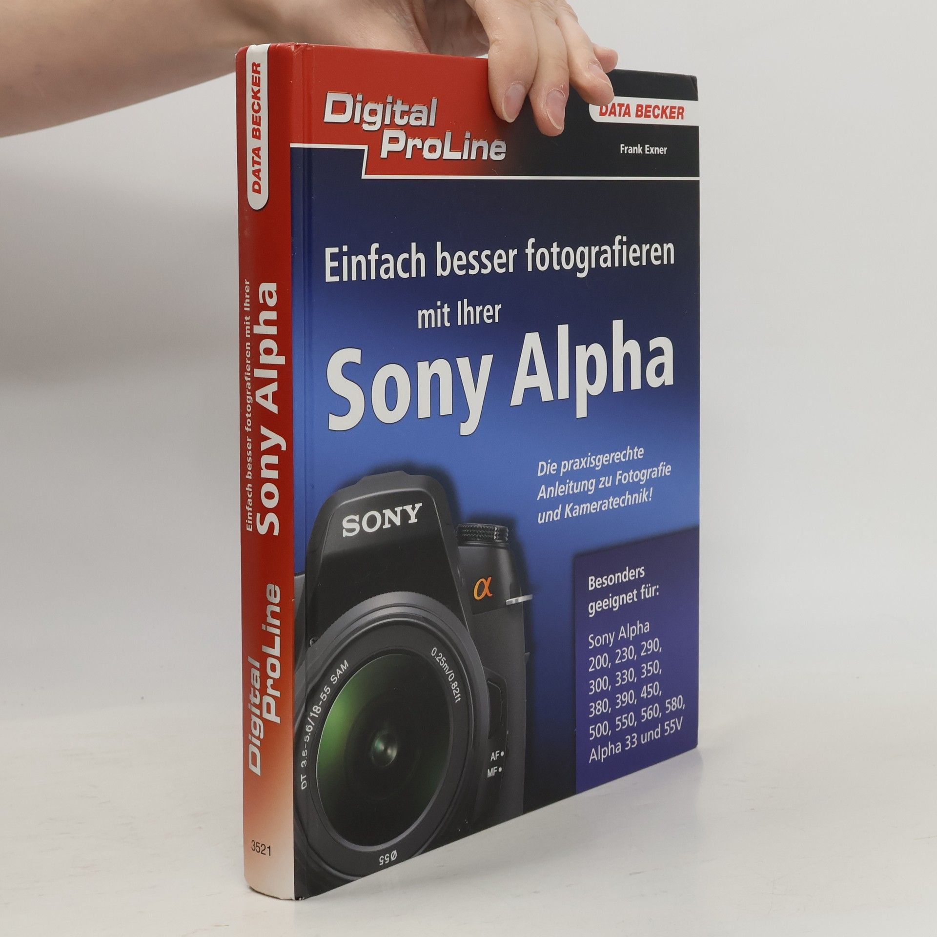 Frank Exner Einfach besser fotografieren mit Ihrer Sony Alpha