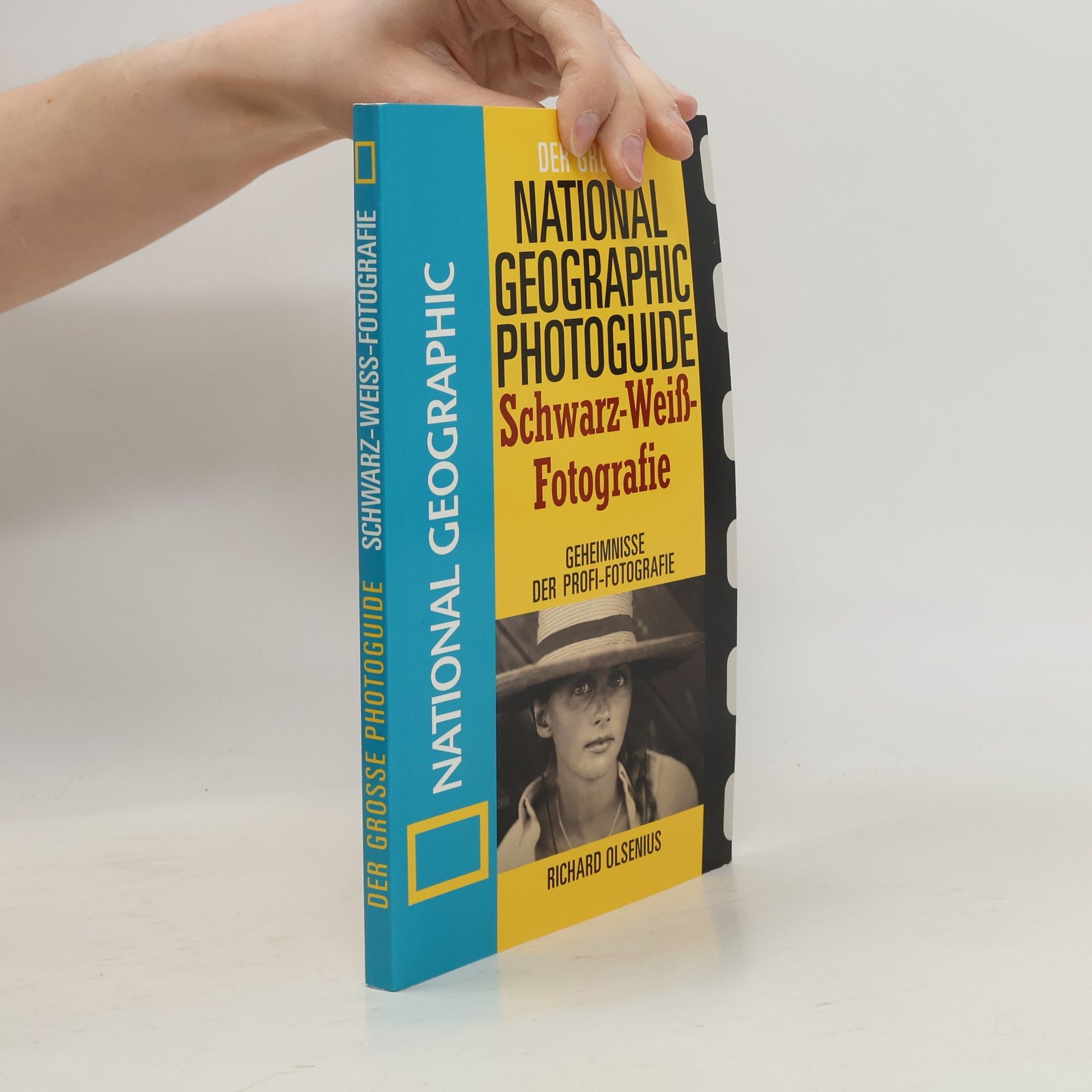Richard Olsenius Der grosse National-geographic-Photoguide Schwarz-Weiß-Fotografie