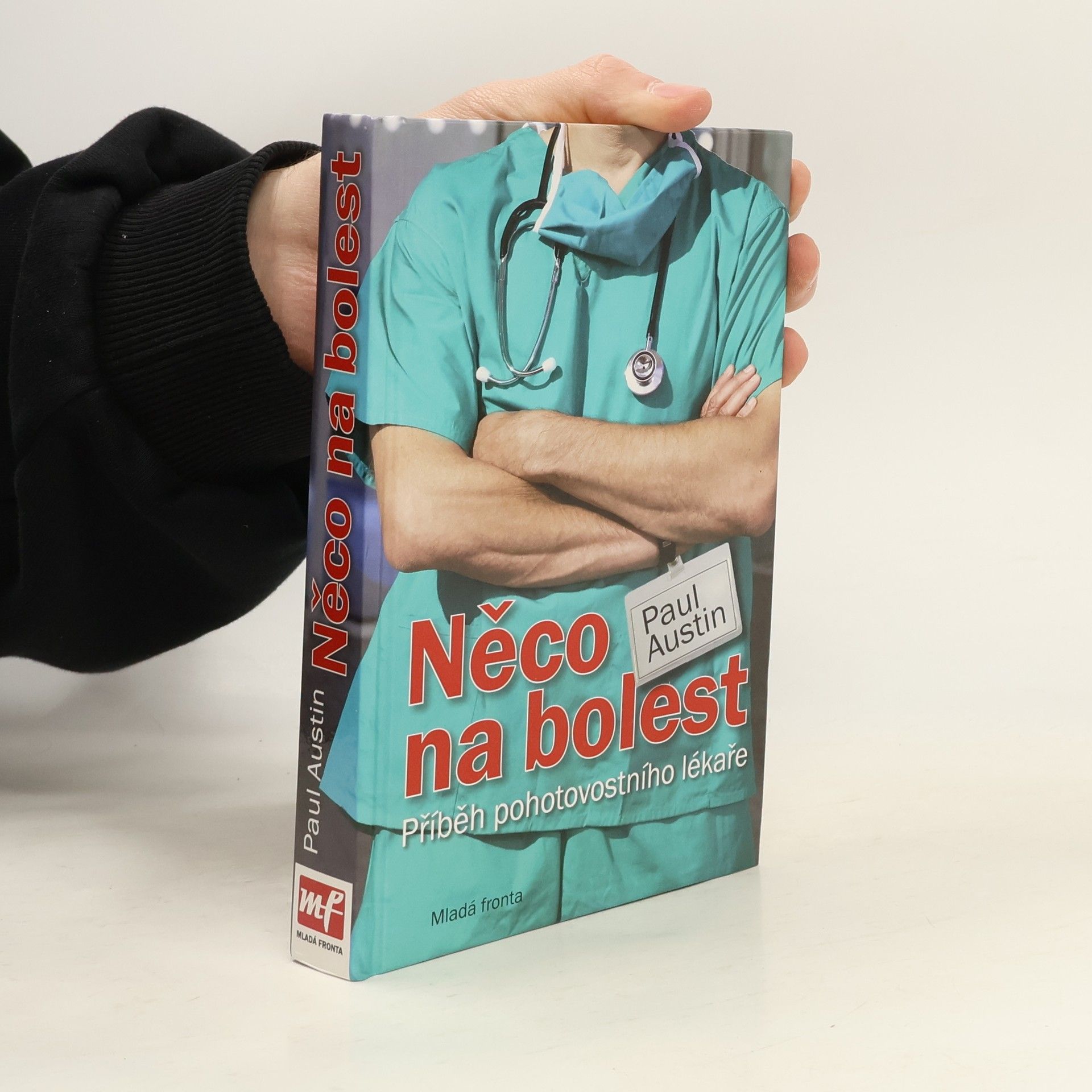 Paul Austin Něco na bolest - Příběh pohotovostního lékaře