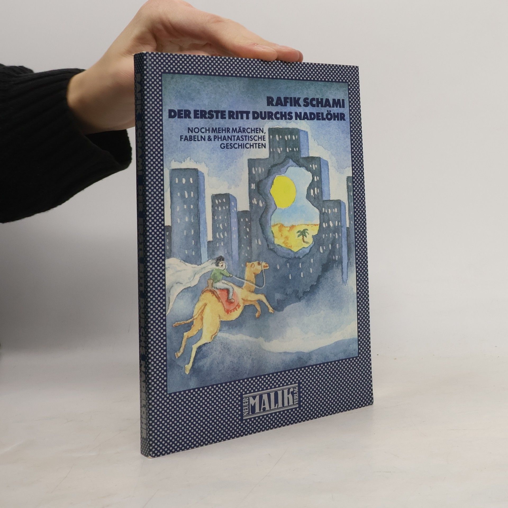 Rafik Schami Der erste Ritt durchs Nadelöhr
