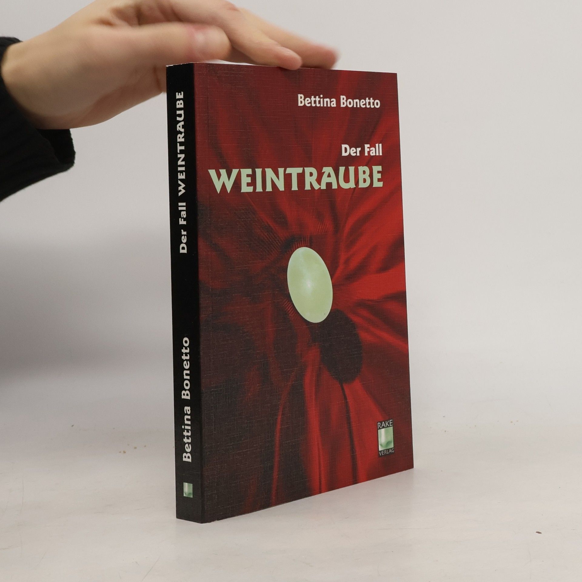 Bettina Bonetto Der Fall Weintraube