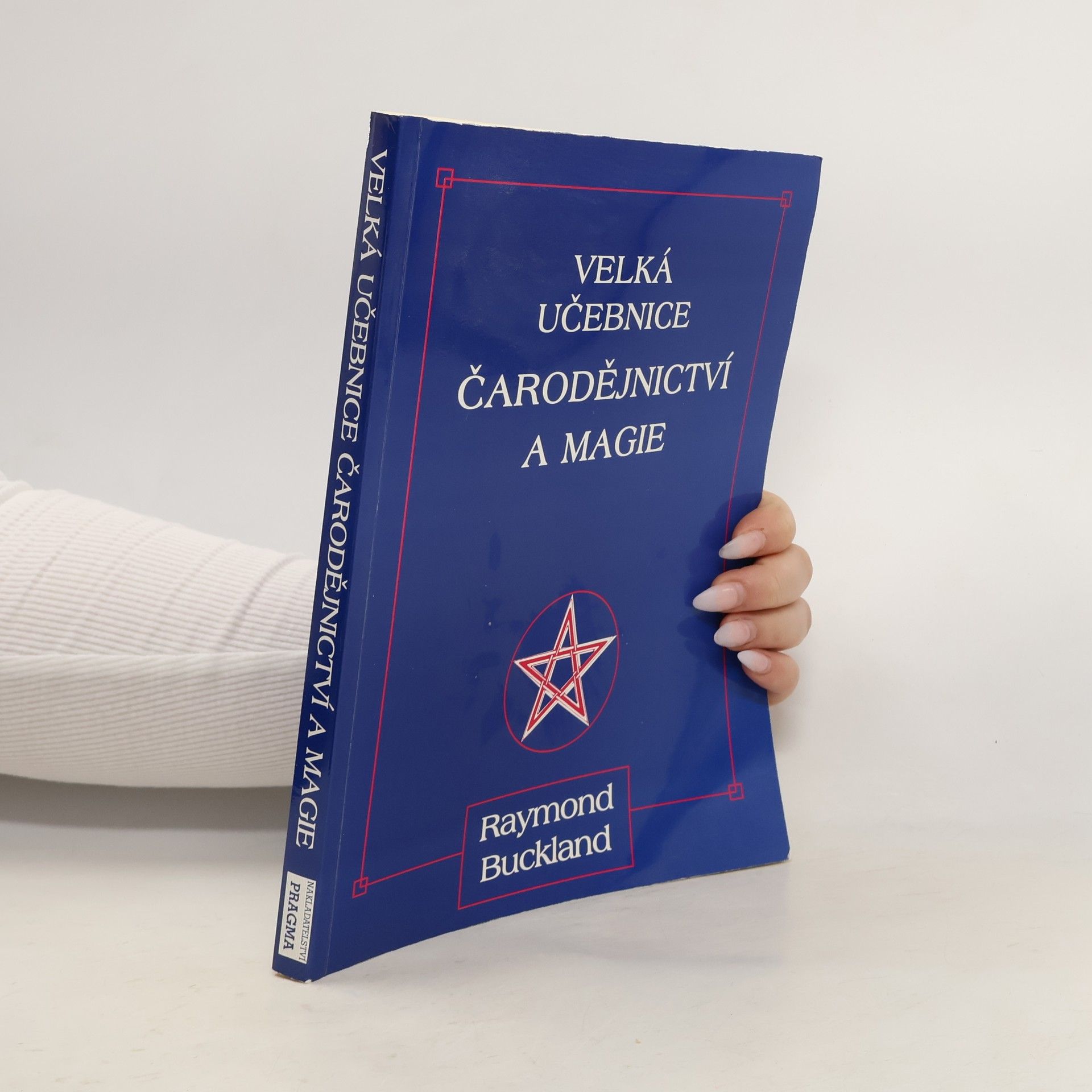 Raymond Buckland Velká učebnice čarodějnictví a magie