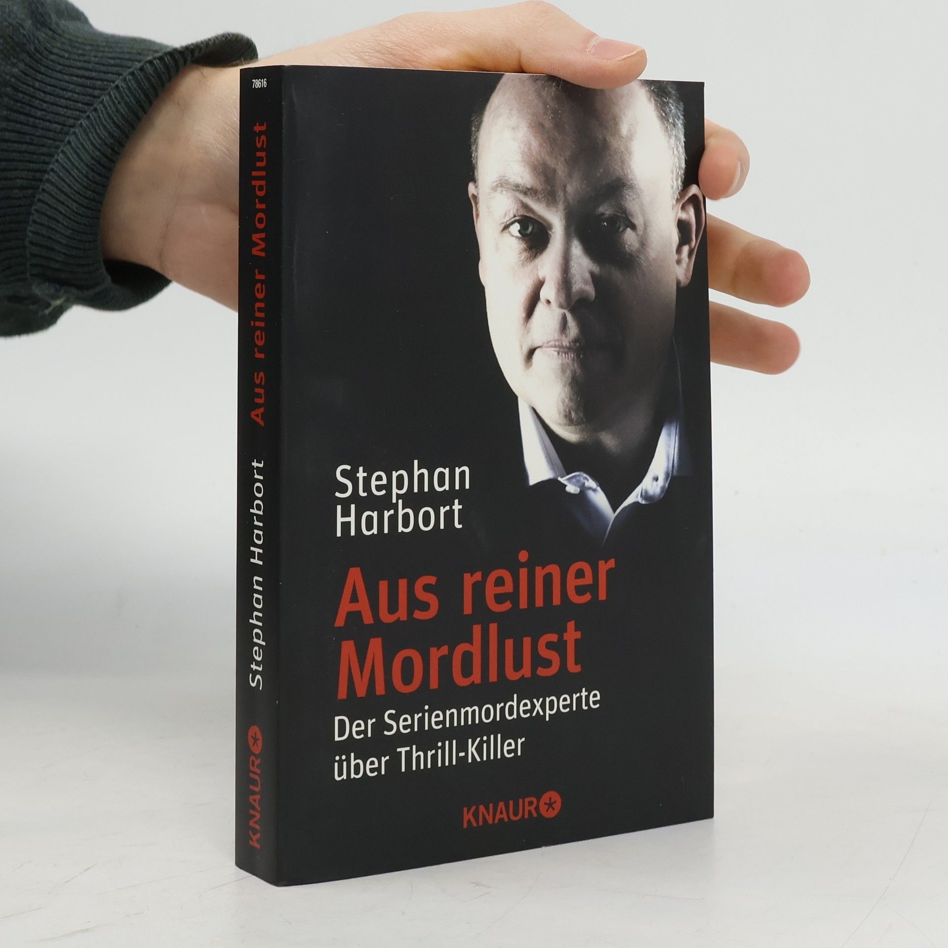 Stephan Harbort Aus reiner Mordlust