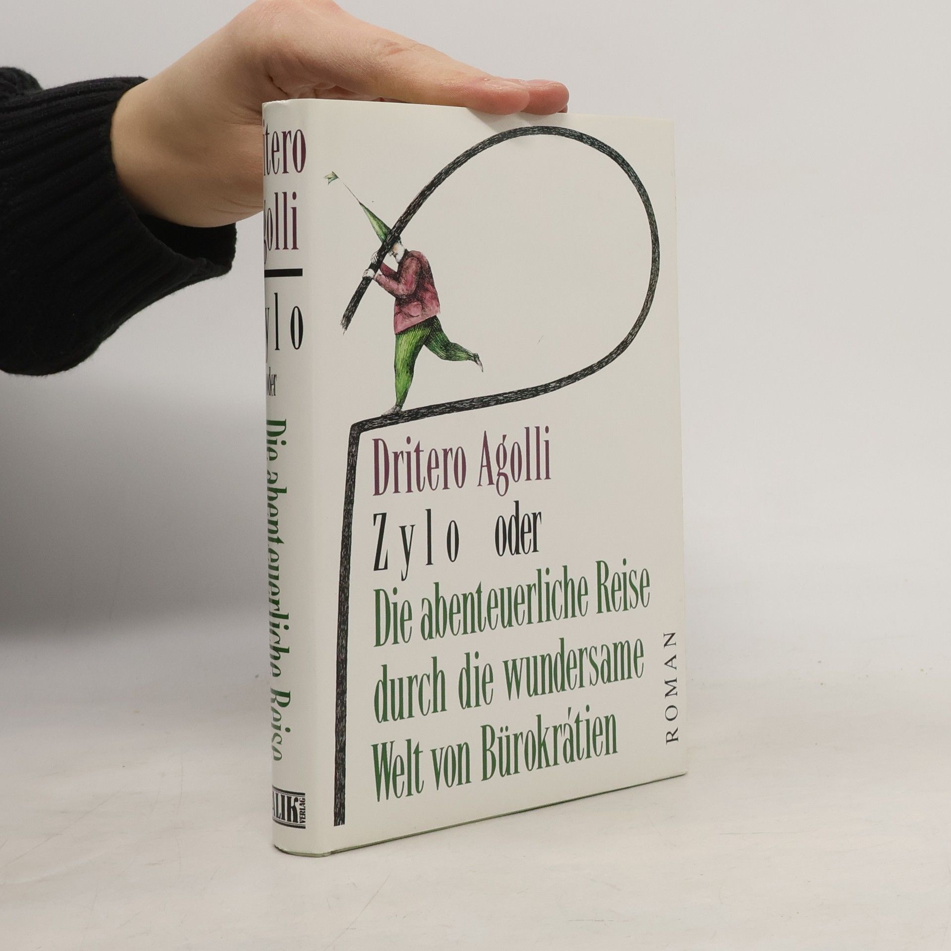 Dritero Agolli Zylo oder Die abenteuerliche Reise durch die wundersame Welt von Bürokratien. Satirischer Roman.