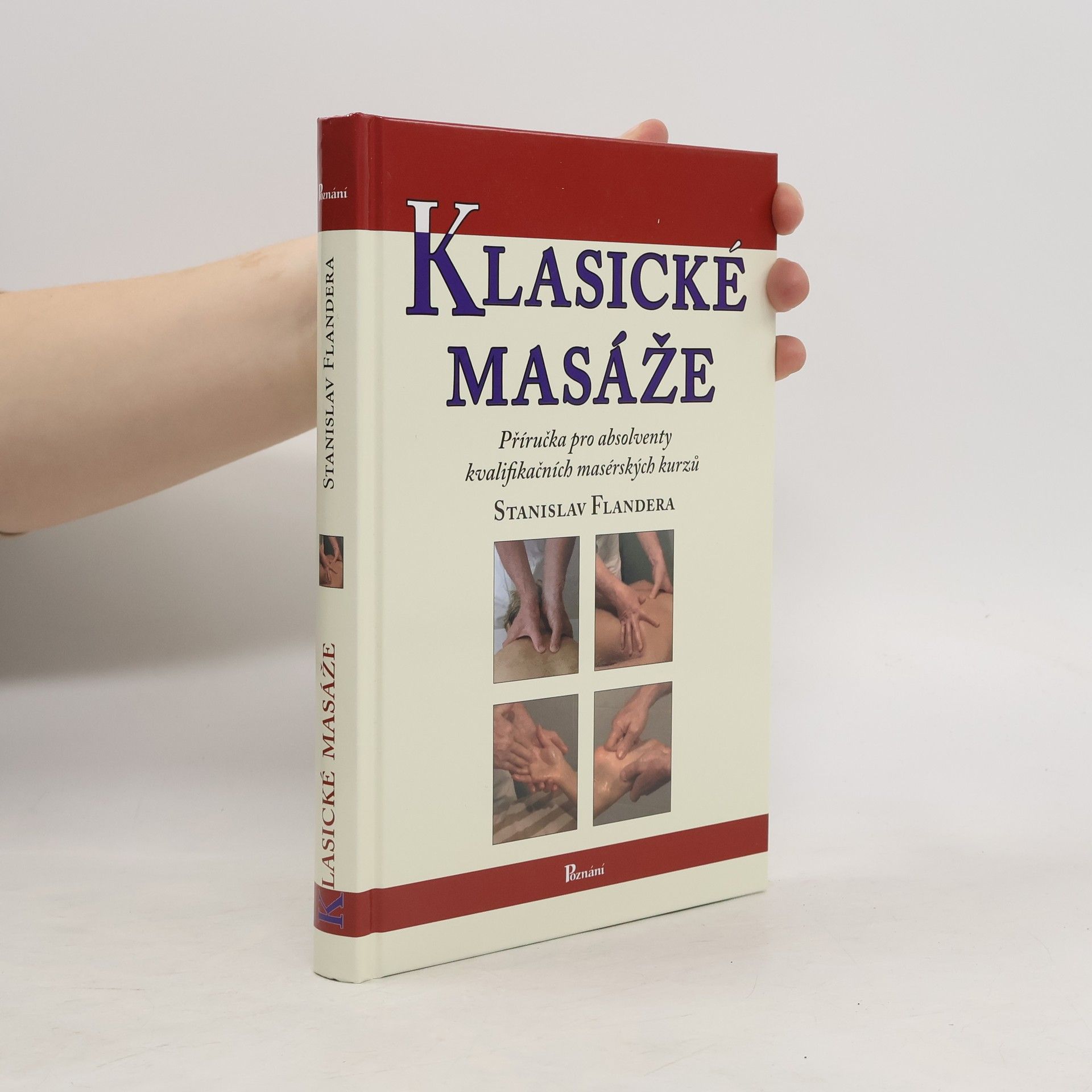 Klasické masáže : [příručka pro absolventy kvalifikačních masérských kurzů]