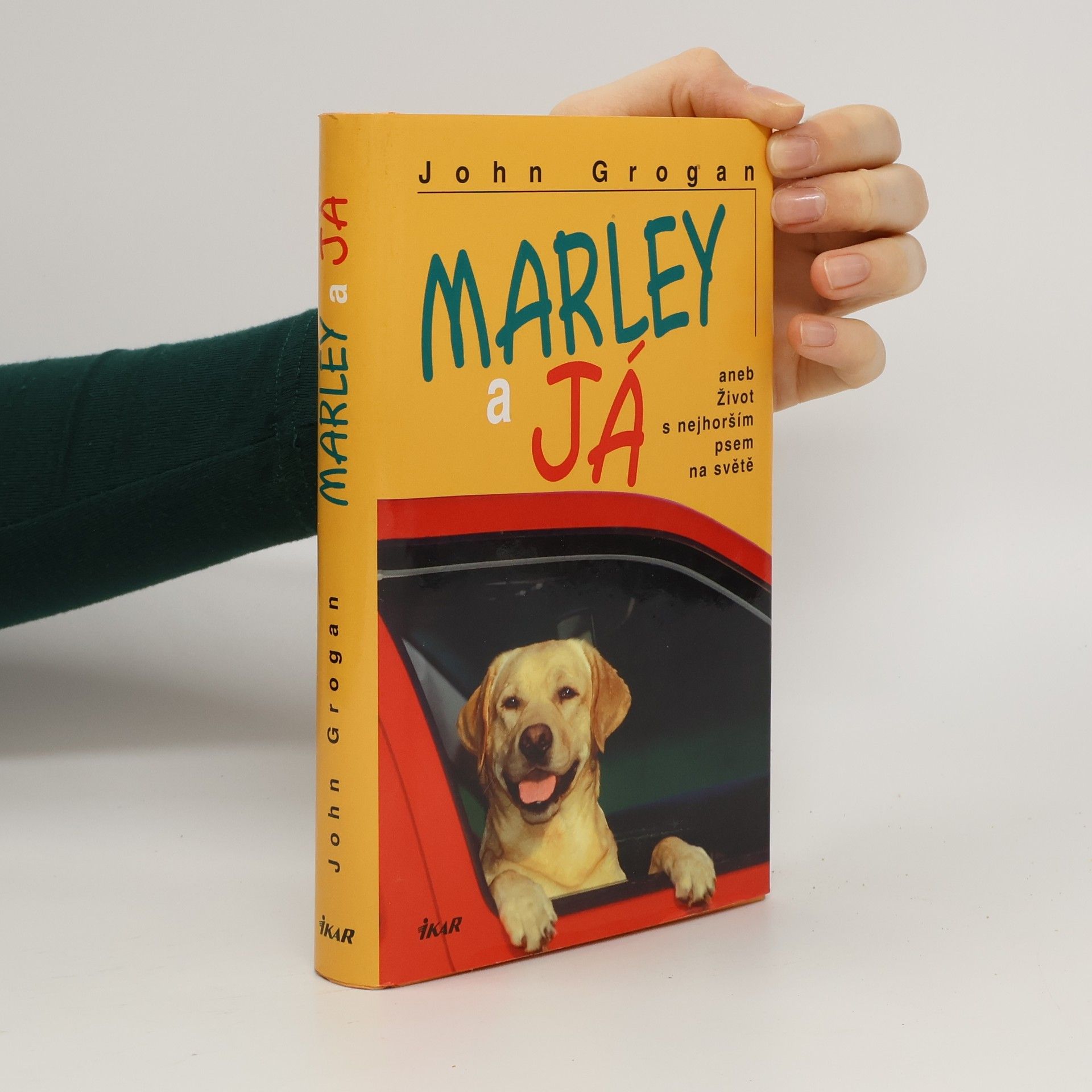 John Grogan Marley a já