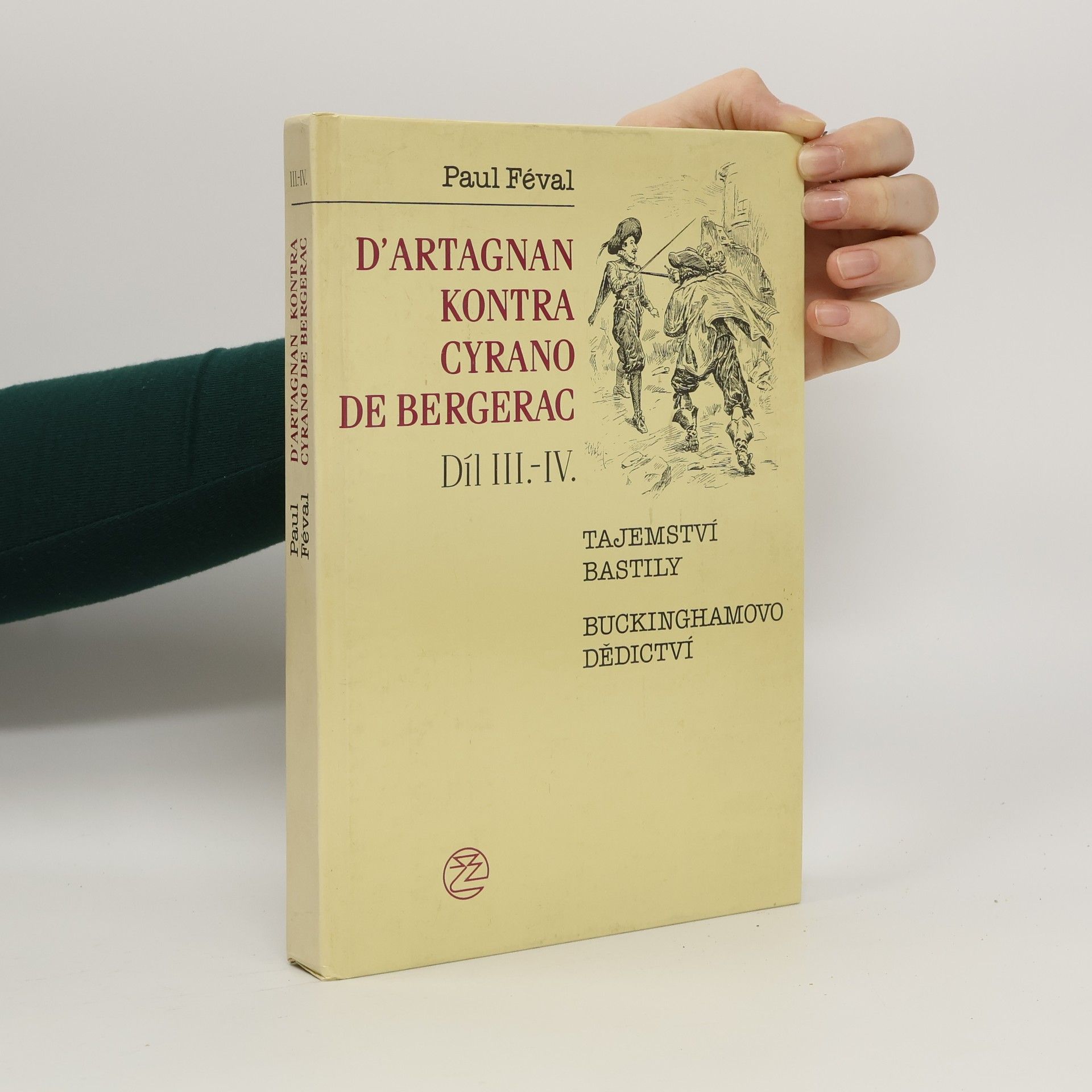 Paul Féval D´artagnan kontra Cyrano de Bergerac (díl 3 a 4 v 1 svazku)