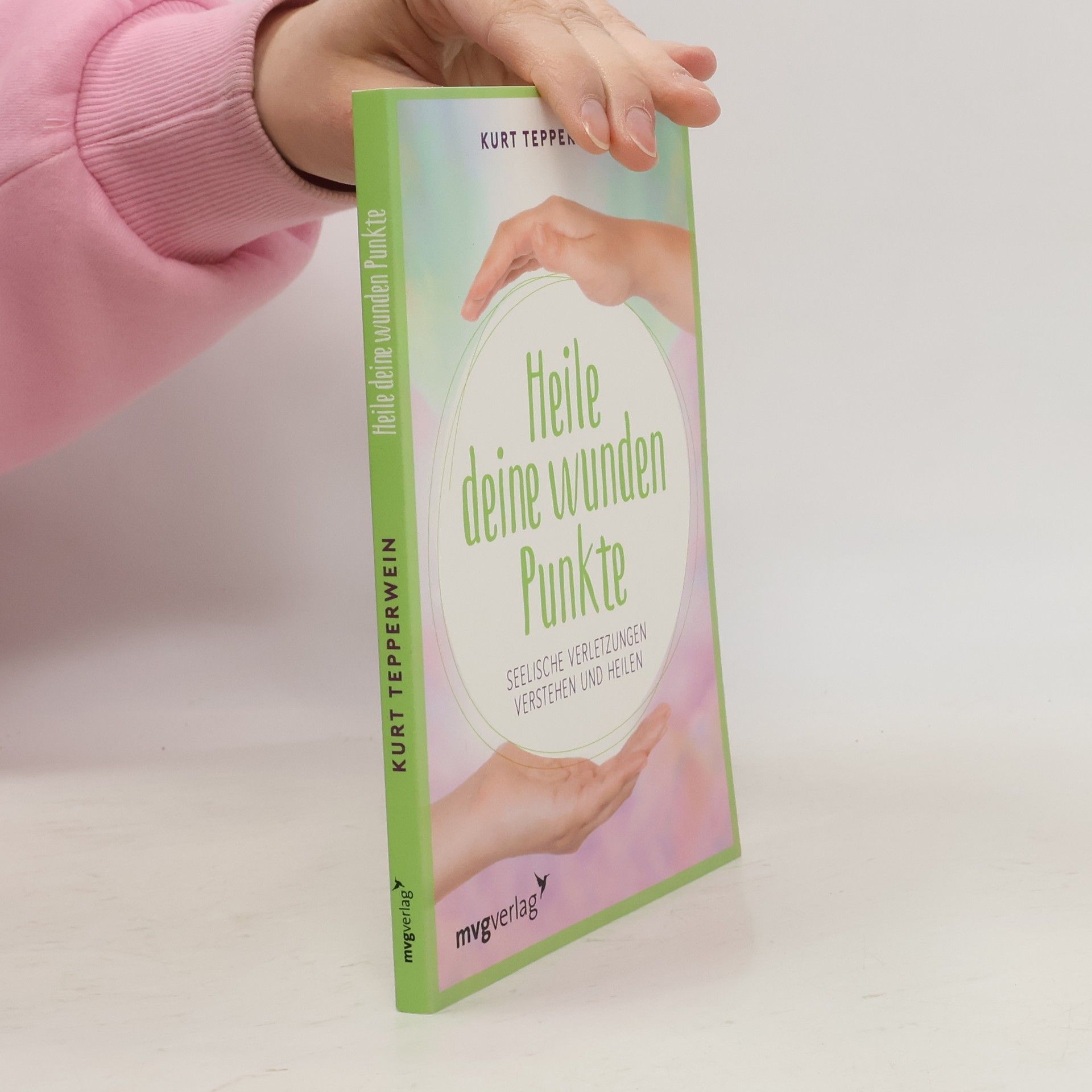 Kurt Tepperwein Heile deine wunden Punkte