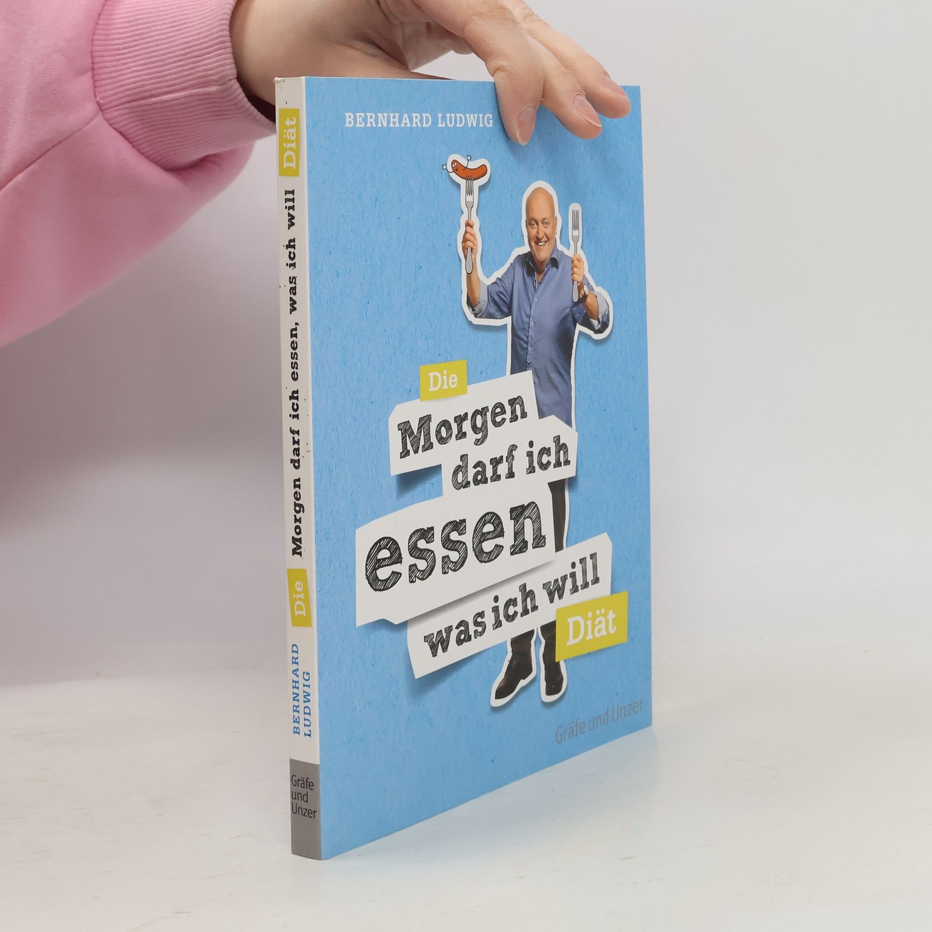 Bernhard Ludwig Die Morgen darf ich essen was ich will Diät