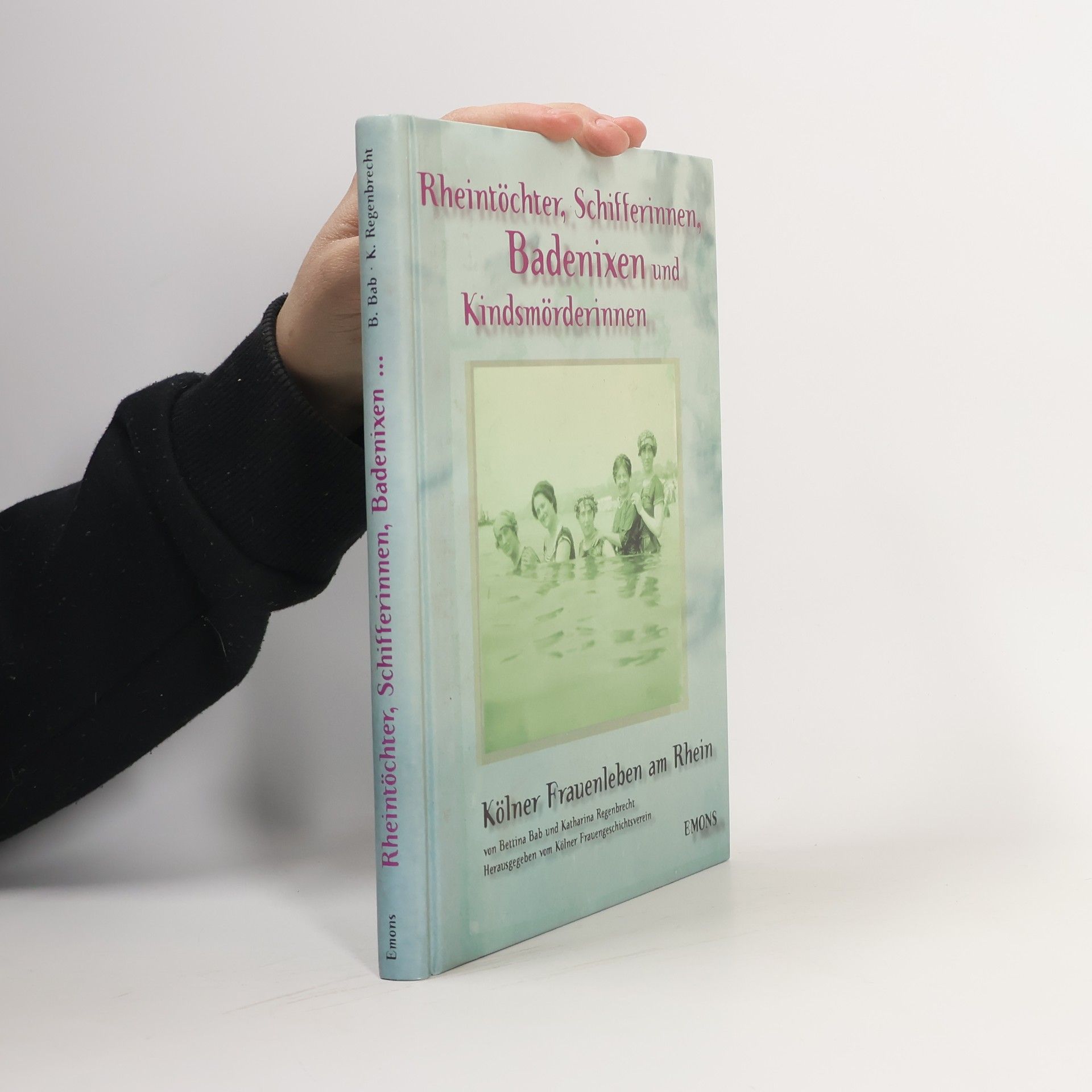 Rheintöchter, Schifferinnen, Badenixen und Kindsmörderinnen