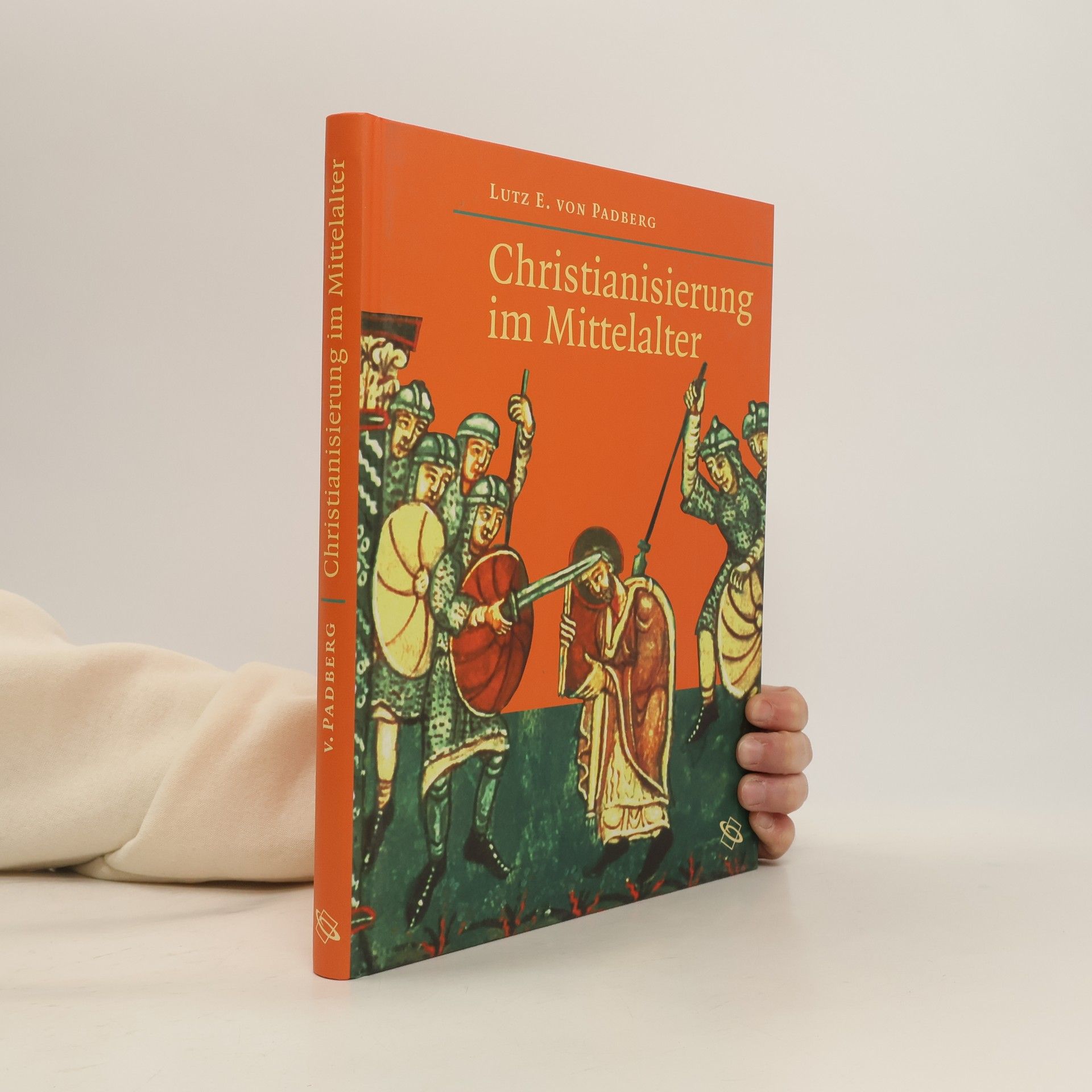 Lutz von Padberg Christianisierung im Mittelalter