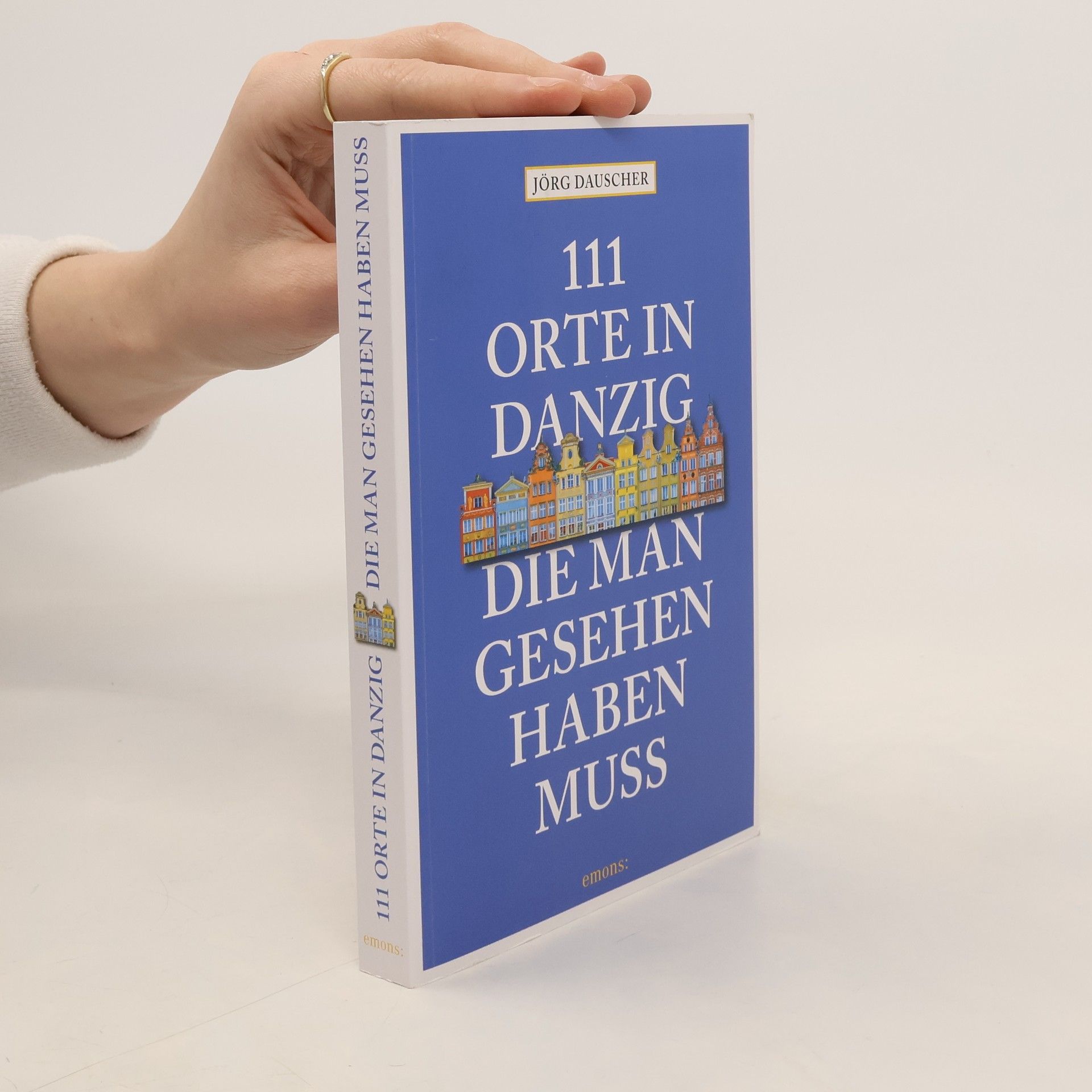 Jörg Dauscher 111 Orte in Danzig, die man gesehen haben muss