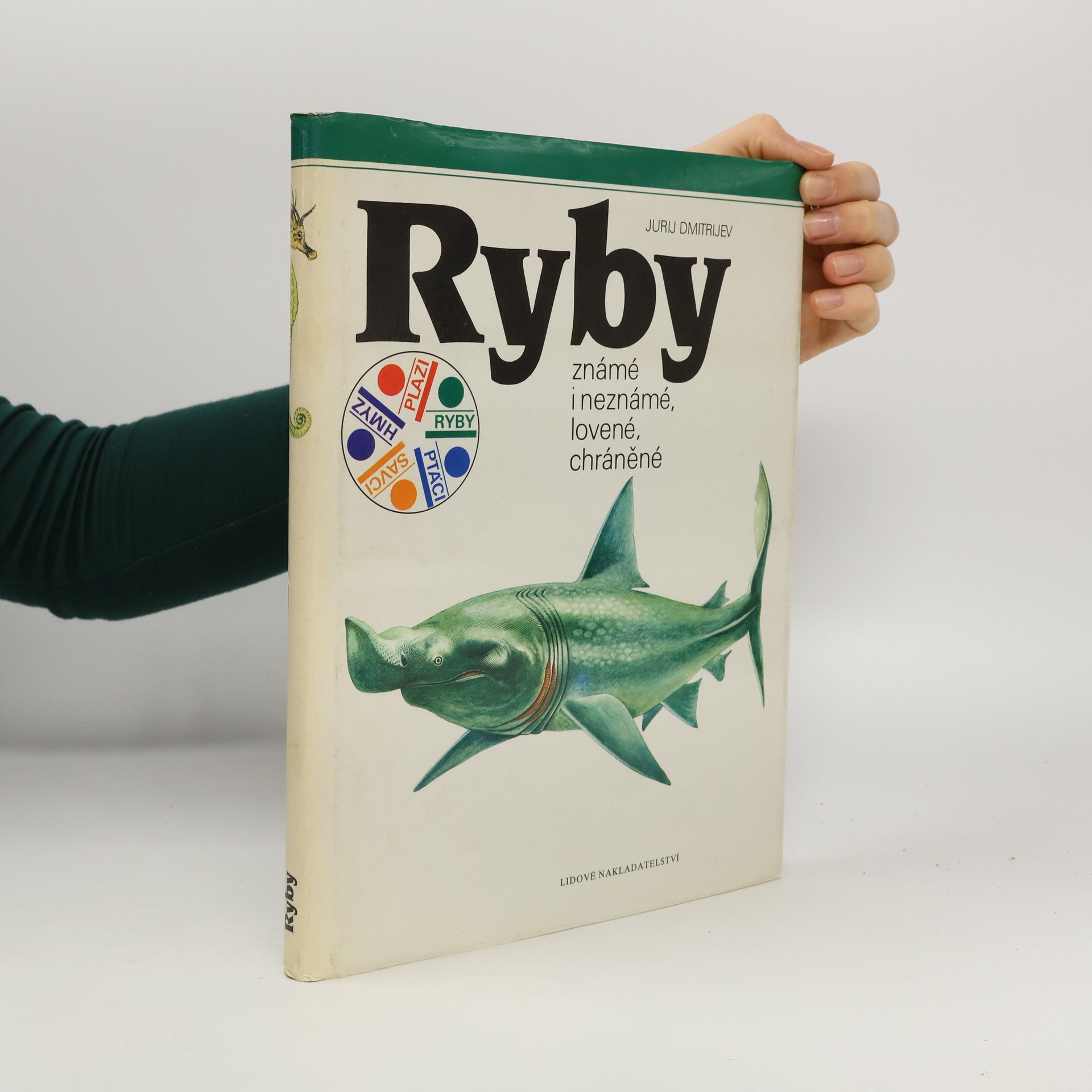 Jurij Dmitrijevič Dmitrijev Ryby. Známé i neznámé, lovené, chráněné